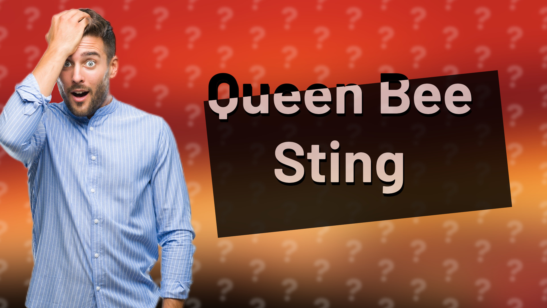 Queen Bee Sting