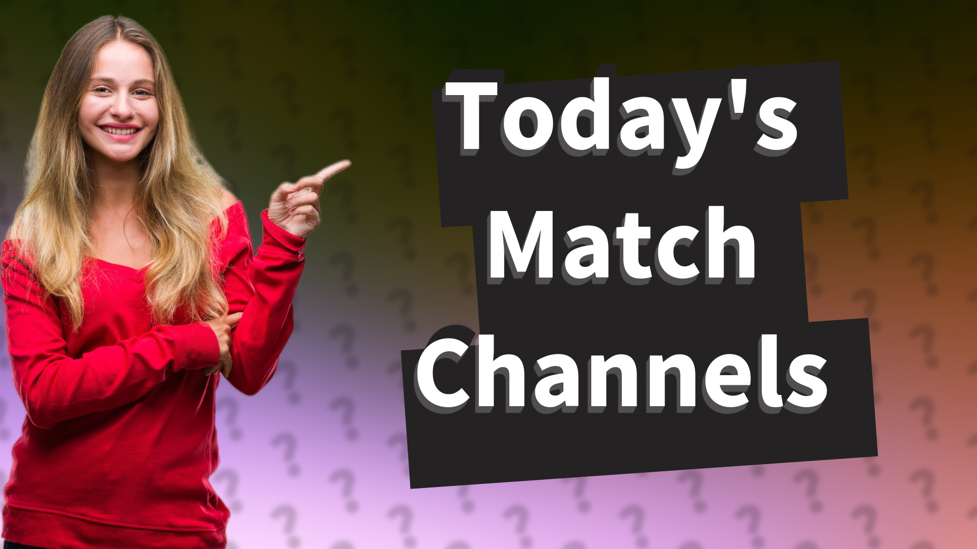 Today's Match Channels