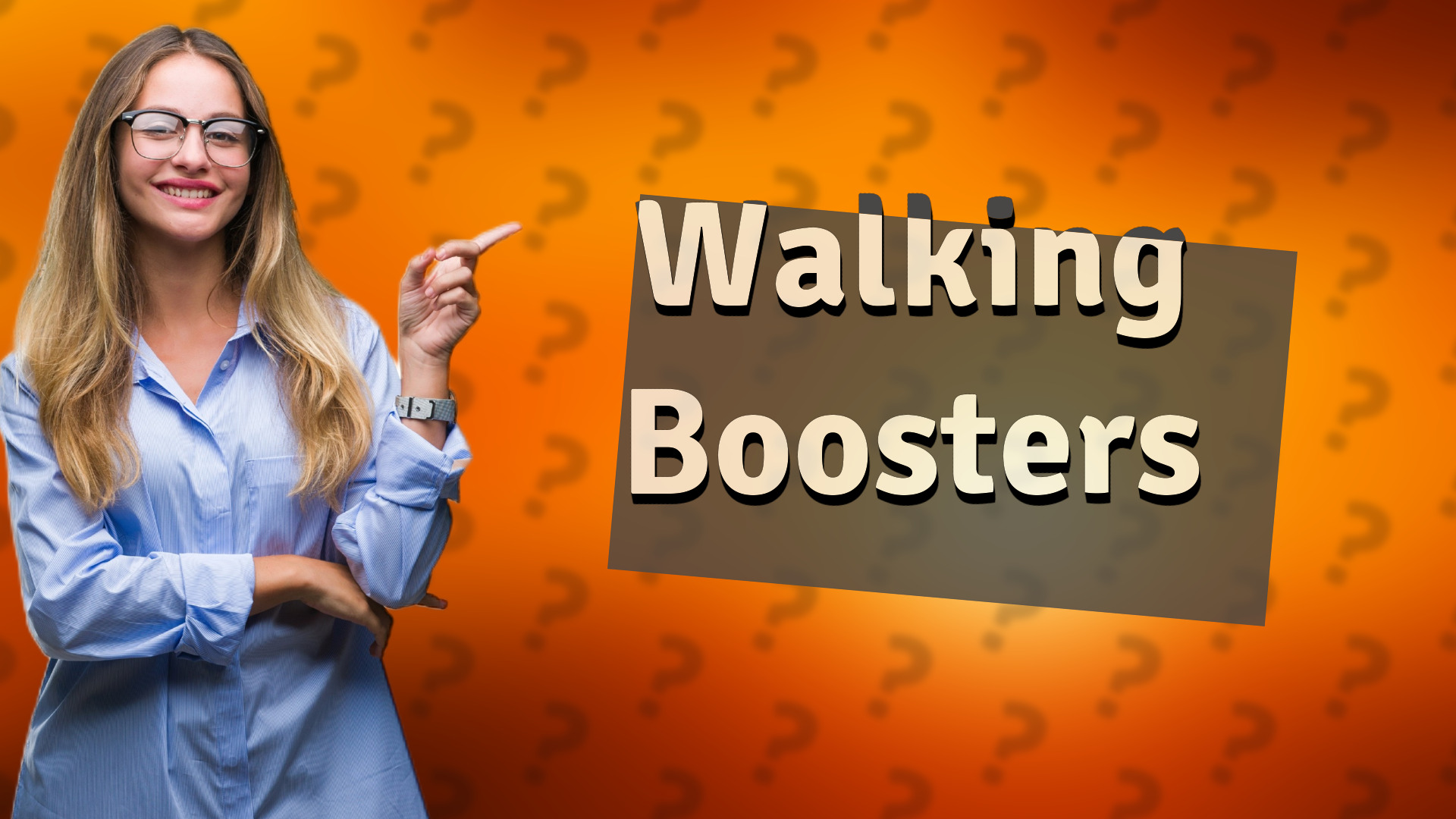 Walking Boosters