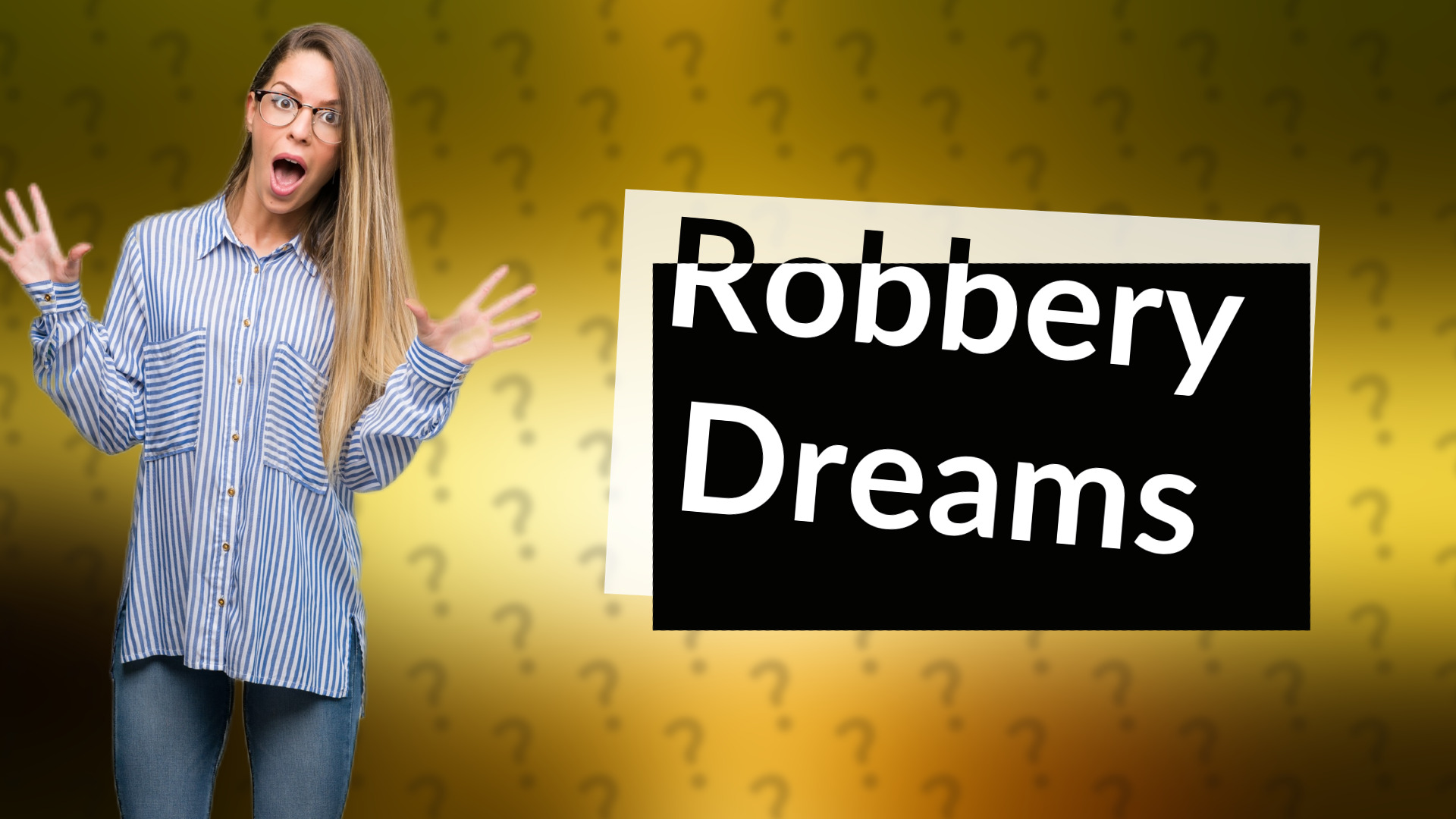 Robbery Dreams