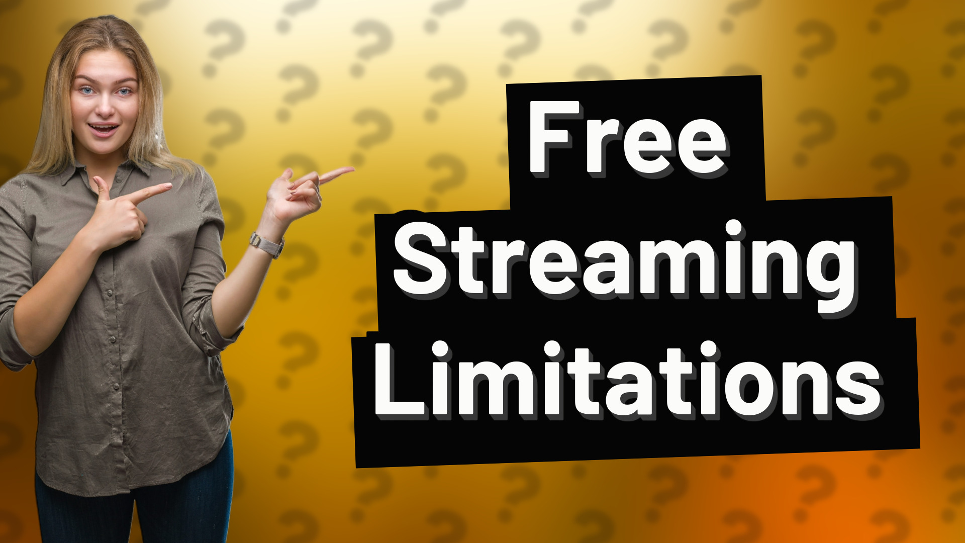 Free Streaming Limitations