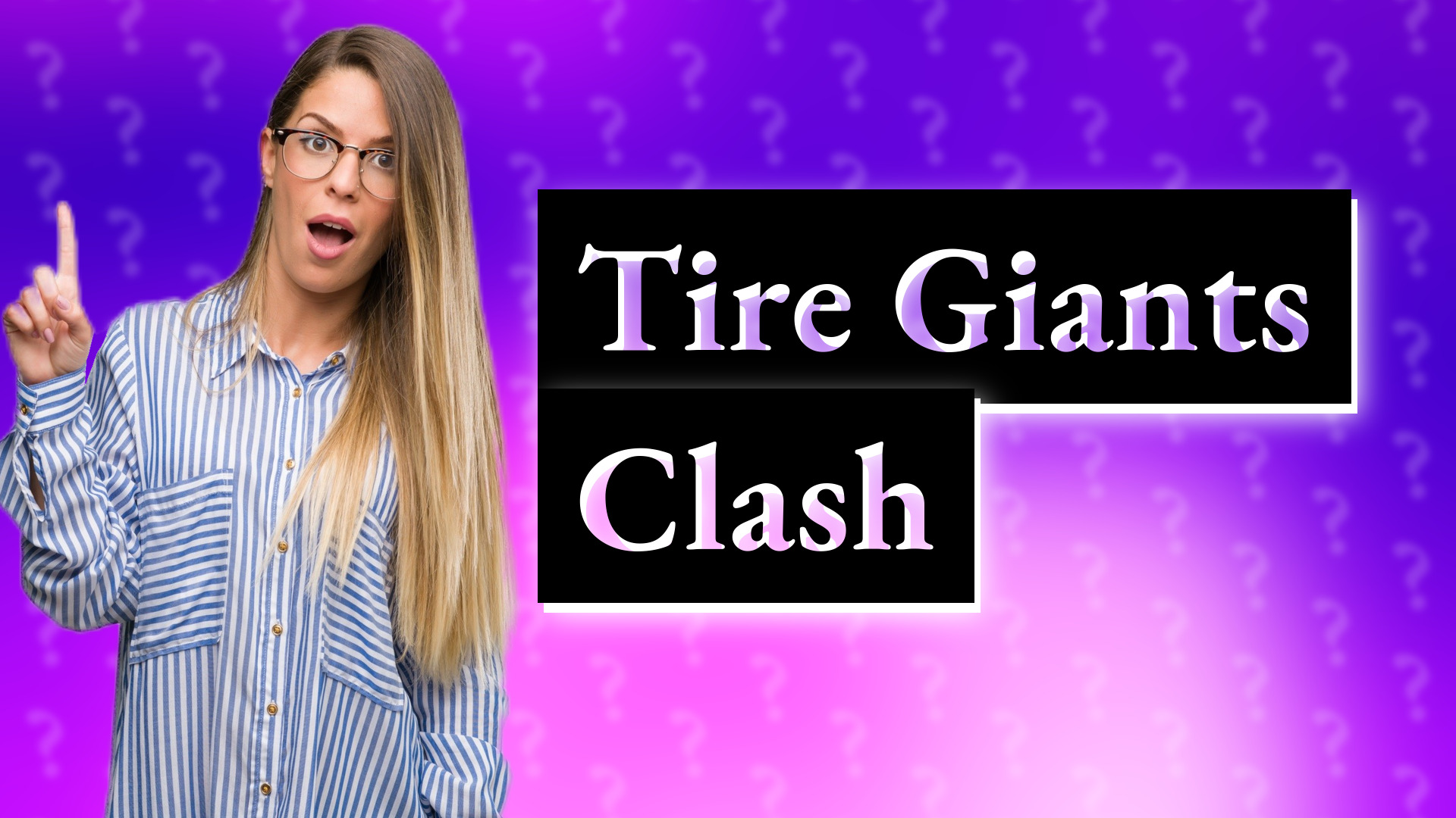 Tire Giants Clash
