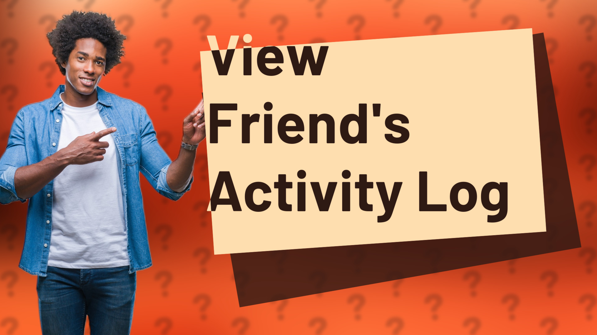 View Friend's Activity Log
