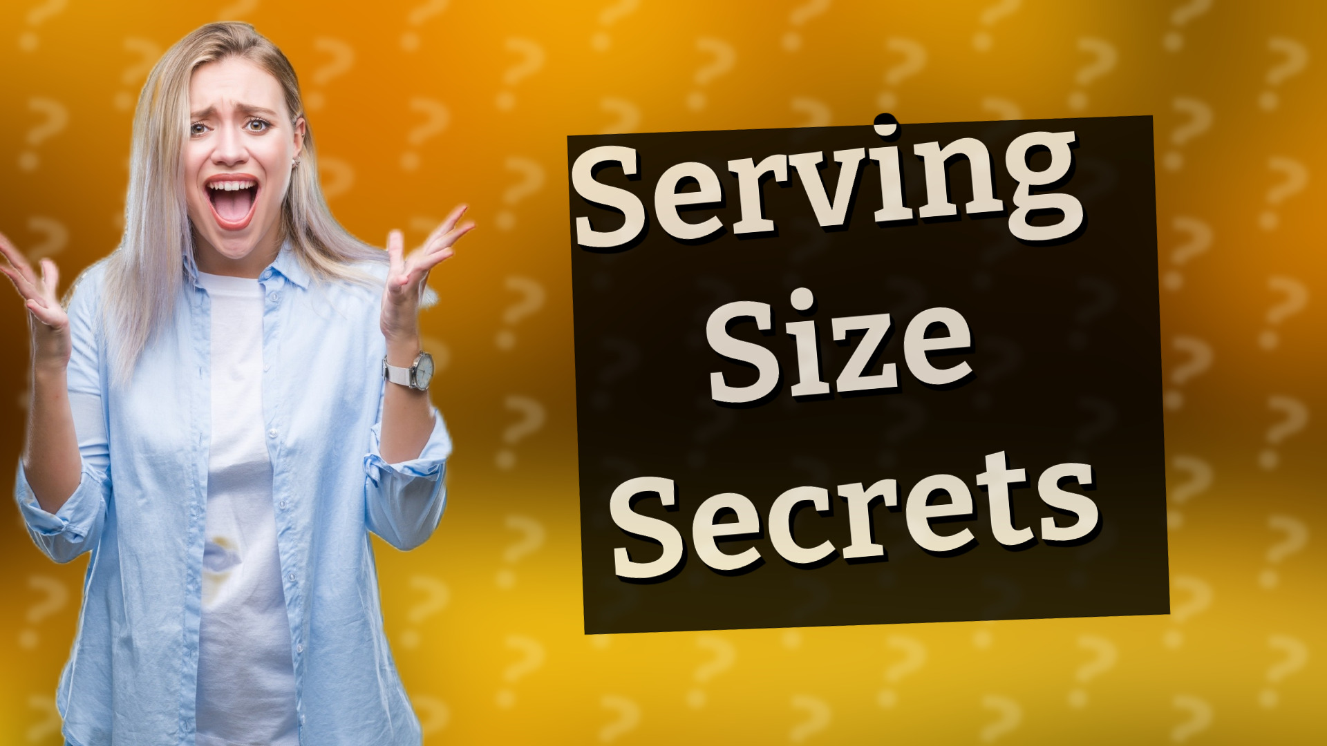 Serving Size Secrets