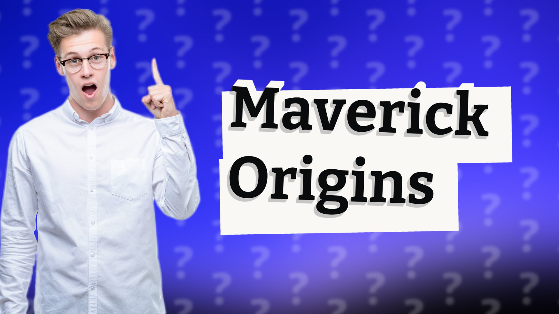 Maverick Origins