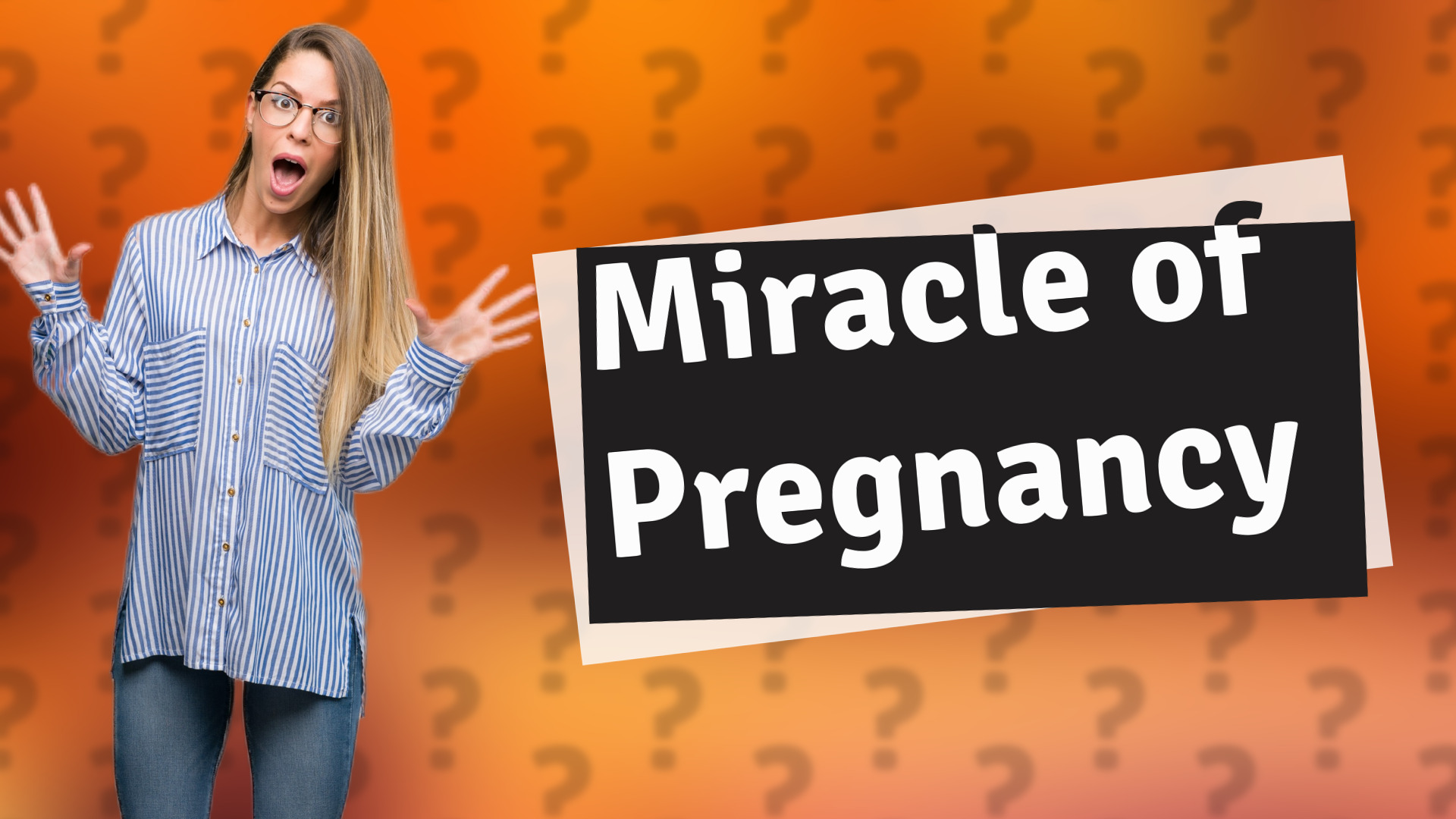 Miracle of Pregnancy