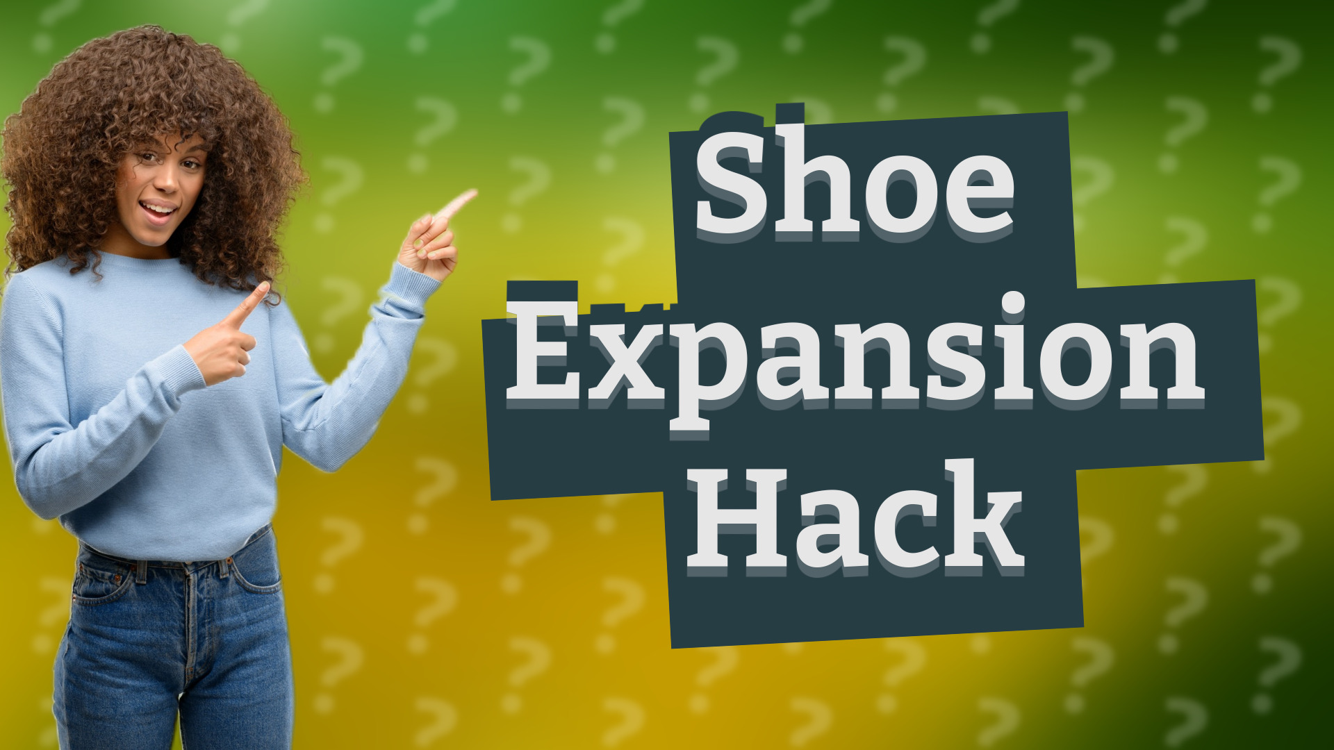 Shoe Expansion Hack