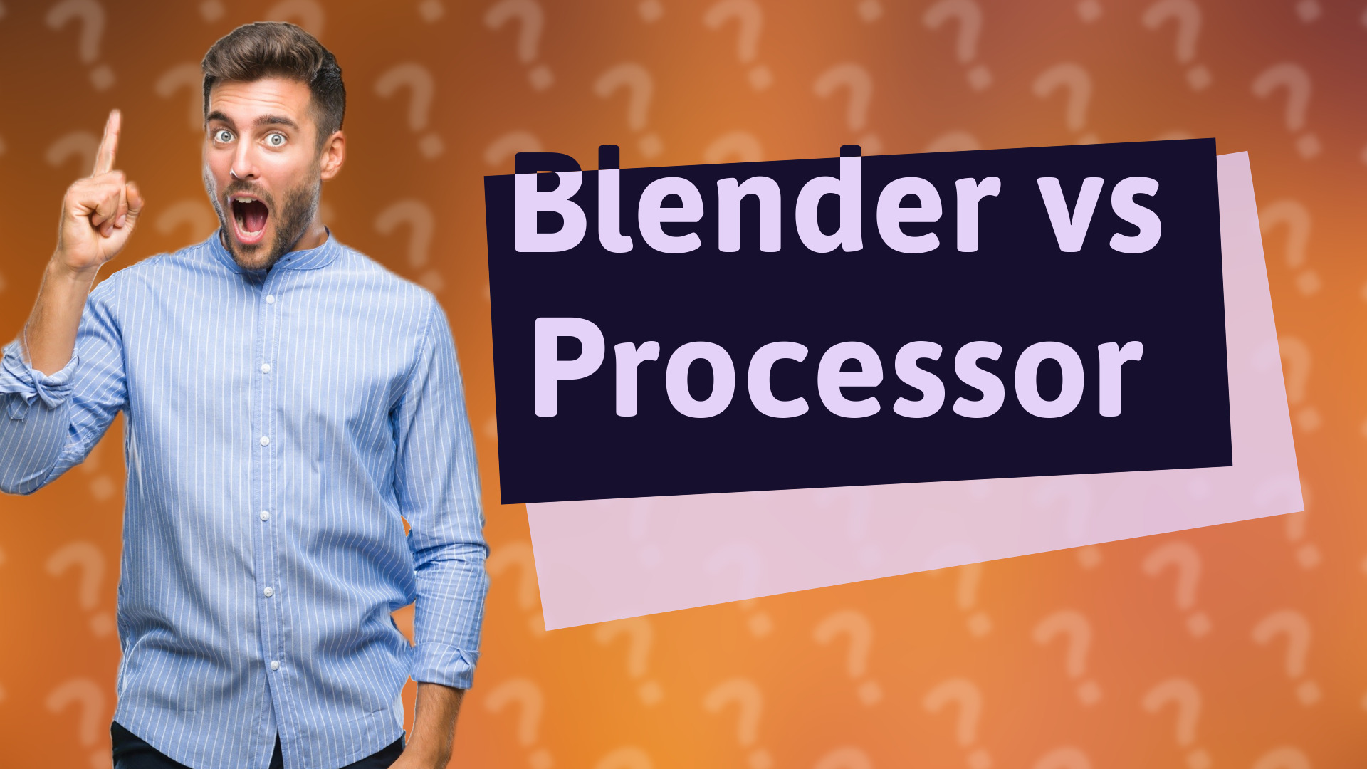 Blender vs Processor