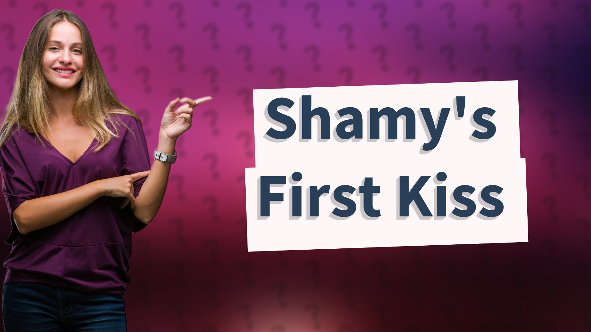 Shamy's First Kiss