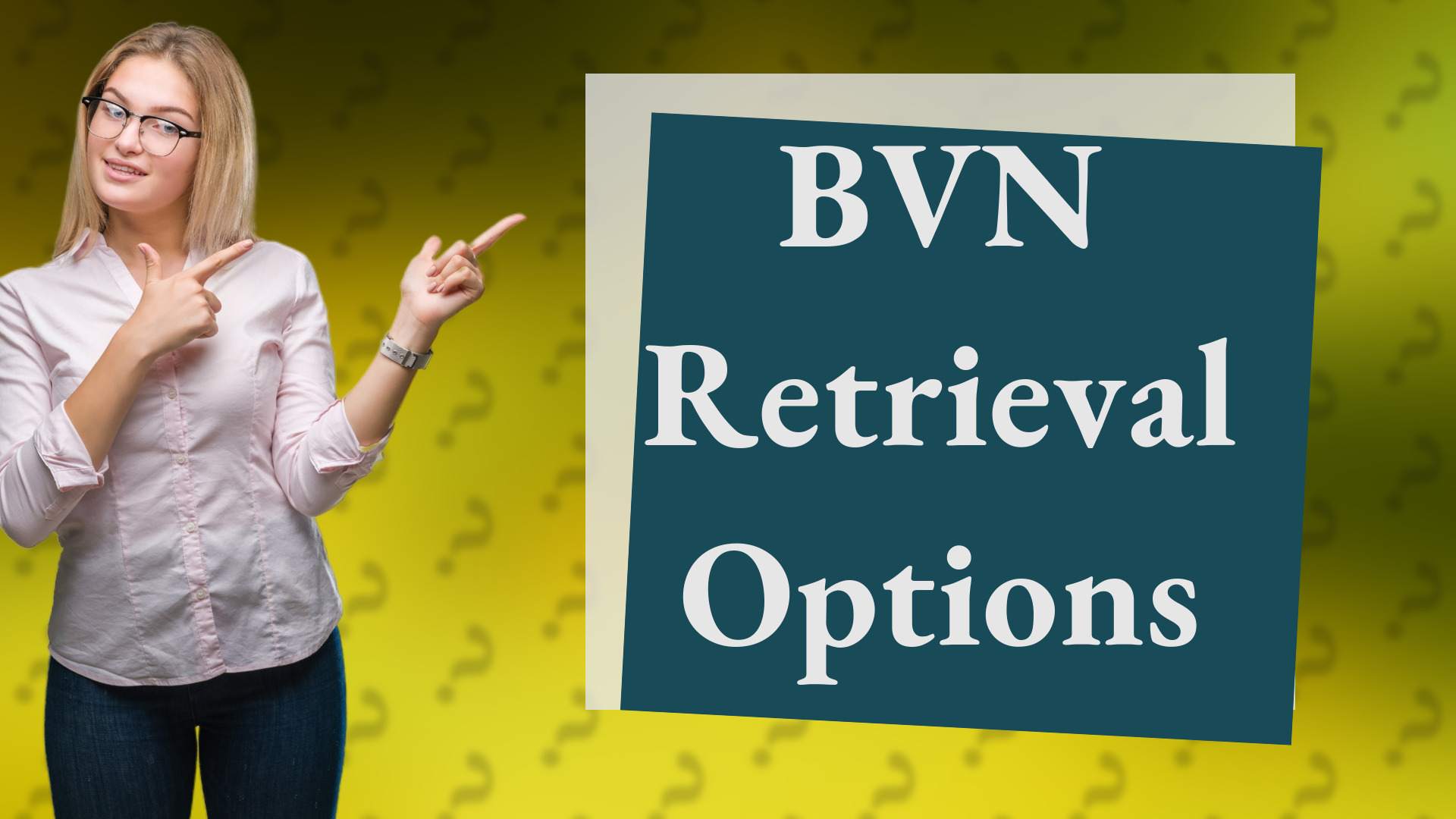 BVN Retrieval Options