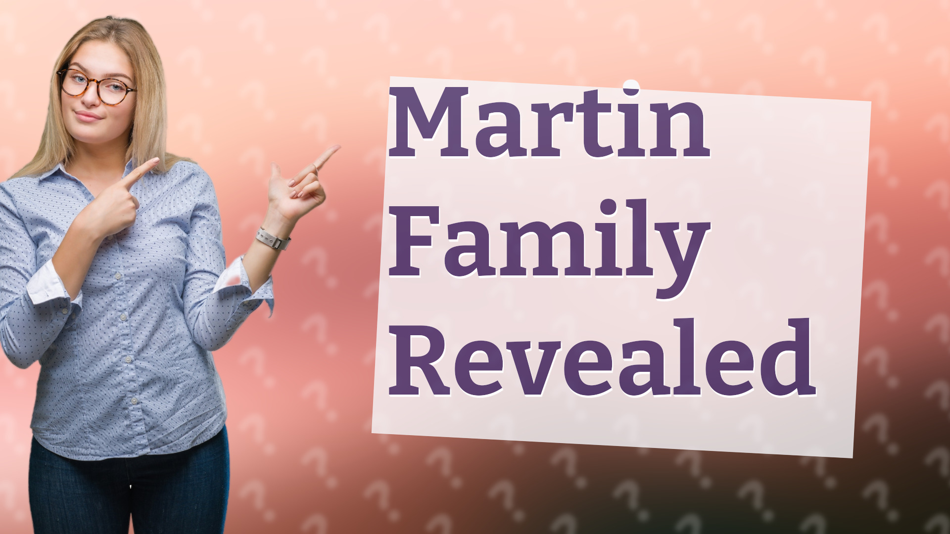 Martin Family Revealed