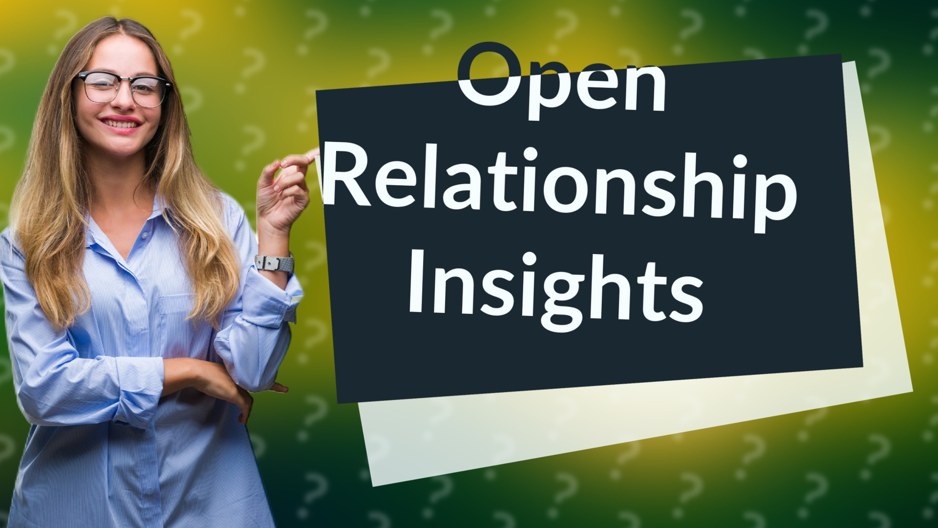 Open Relationship Insights