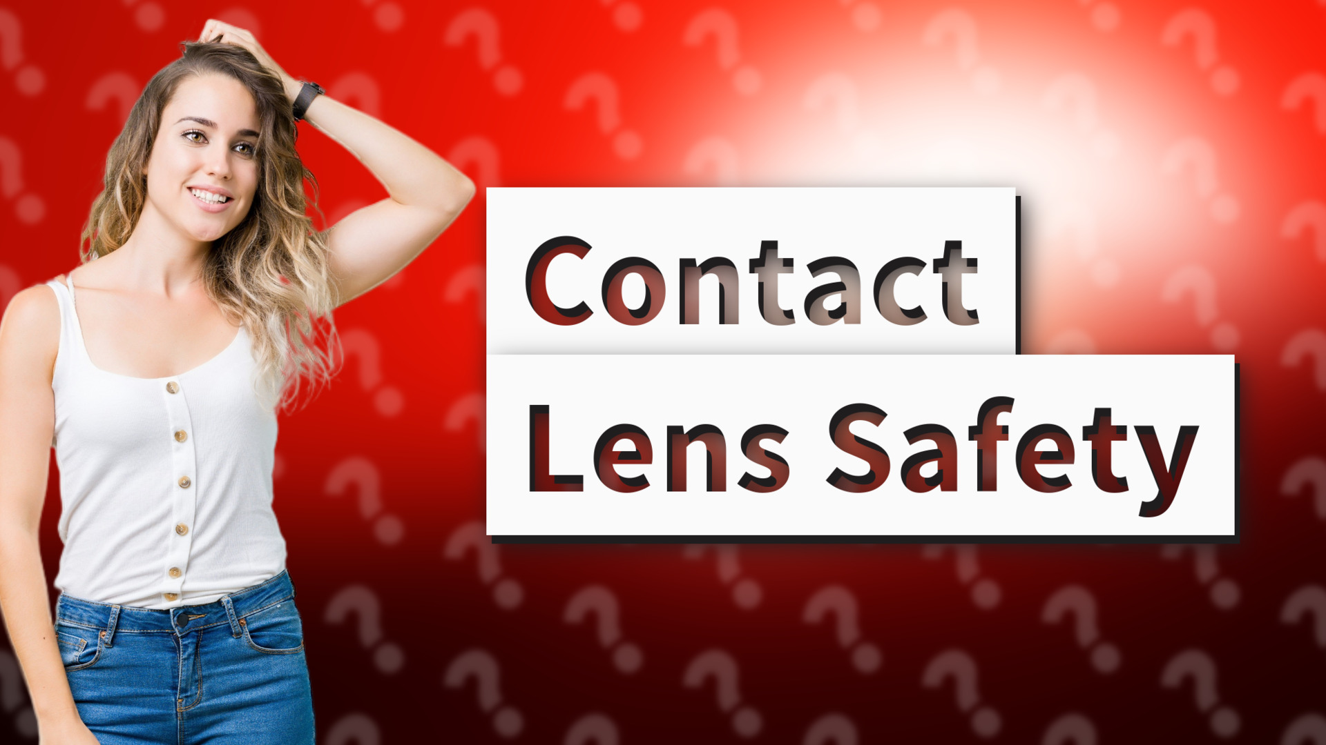 Contact Lens Safety