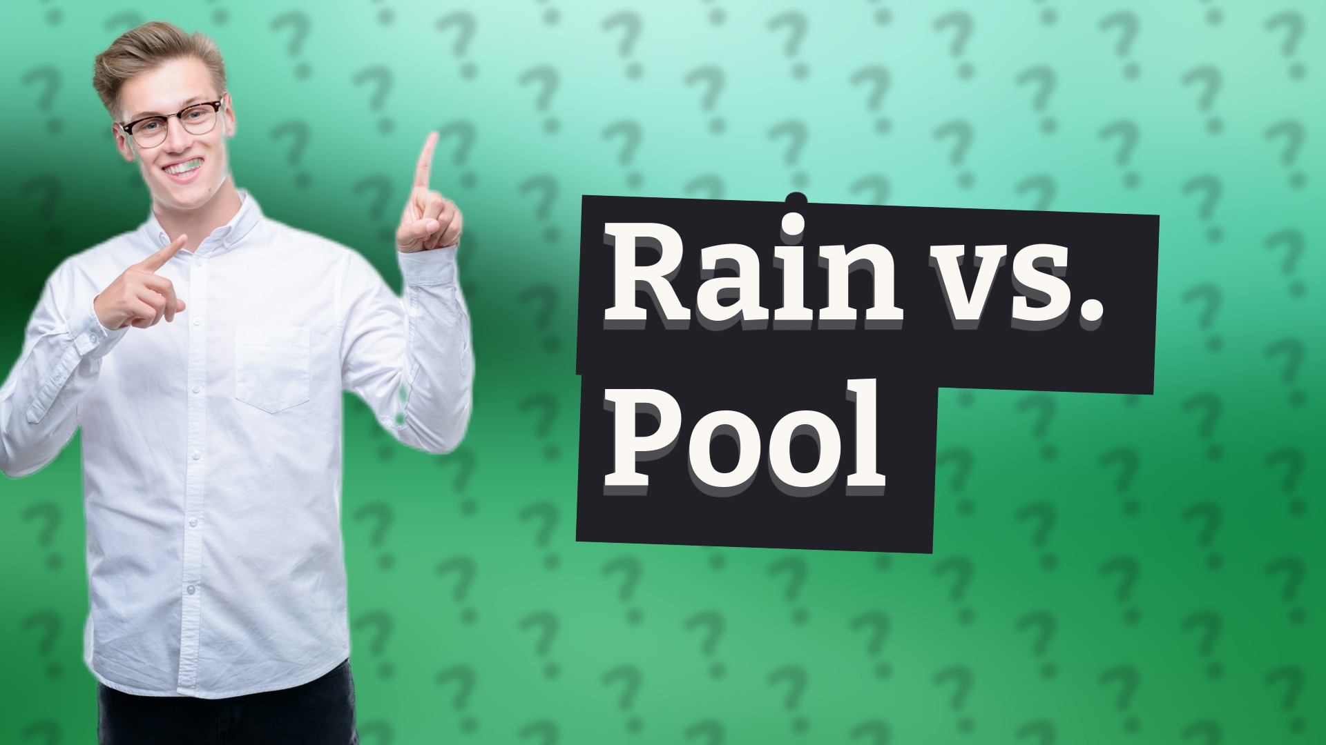 Rain vs. Pool
