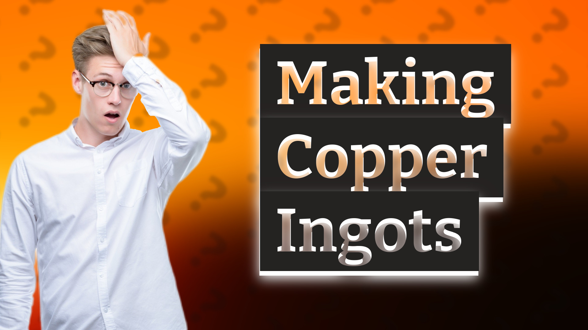 Making Copper Ingots
