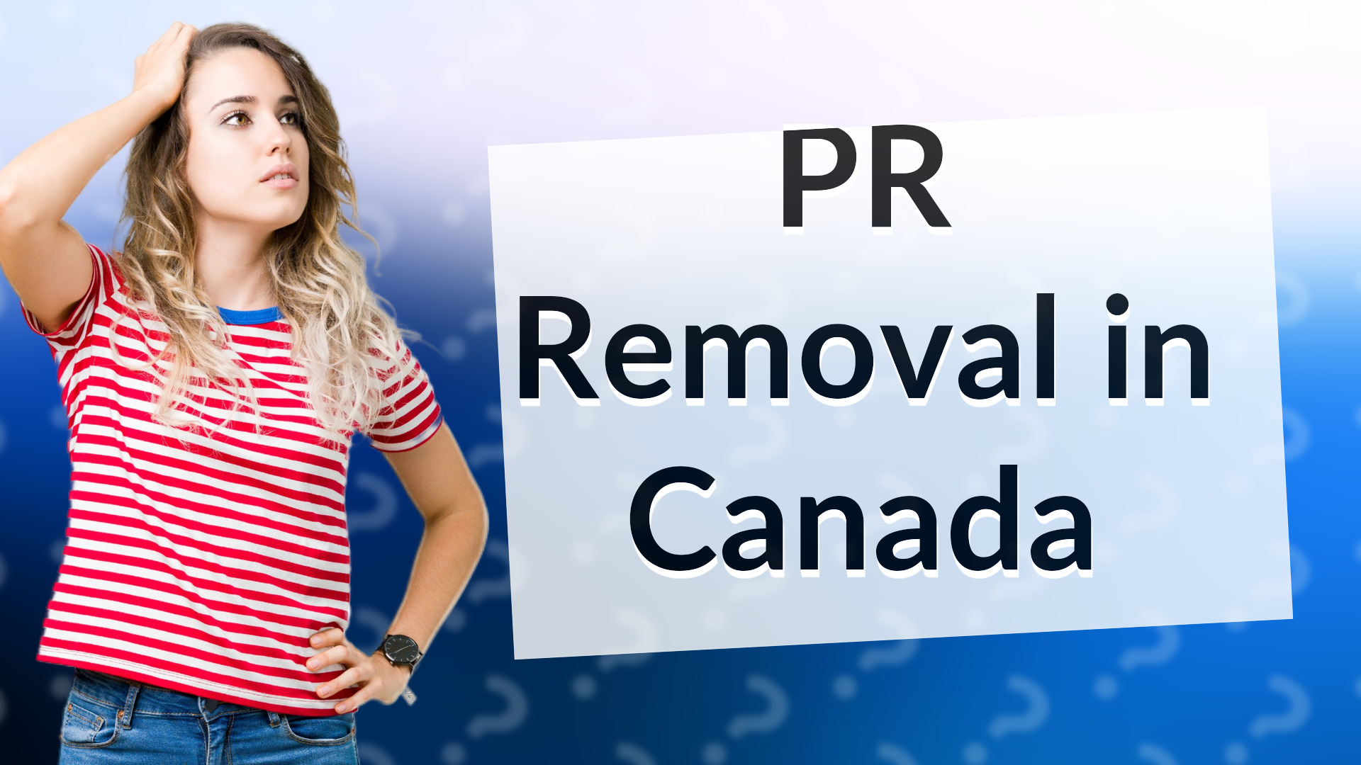 PR Removal in Canada