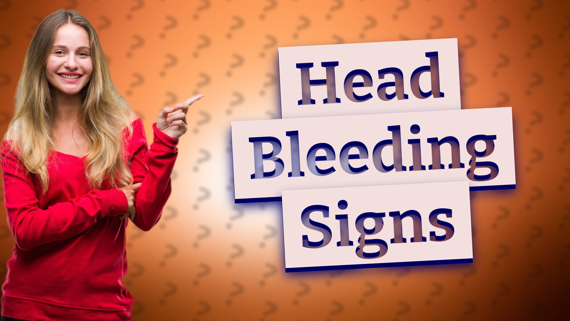 Head Bleeding Signs