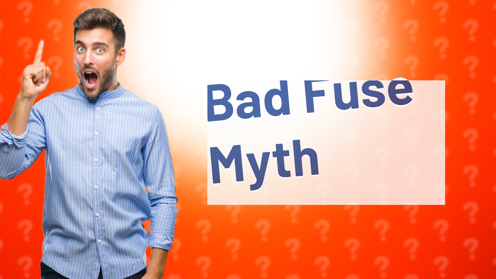 Bad Fuse Myth