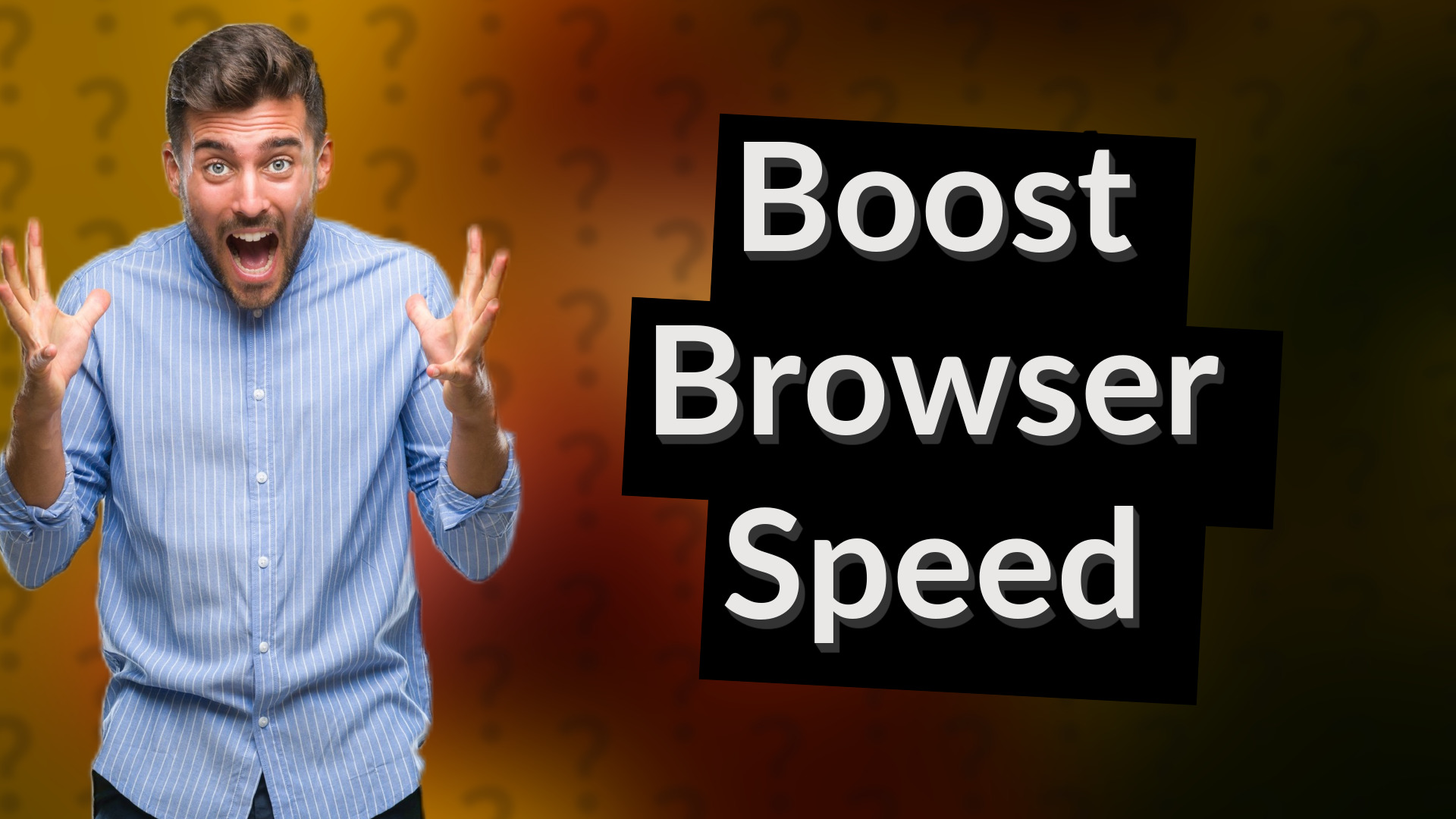 Boost Browser Speed