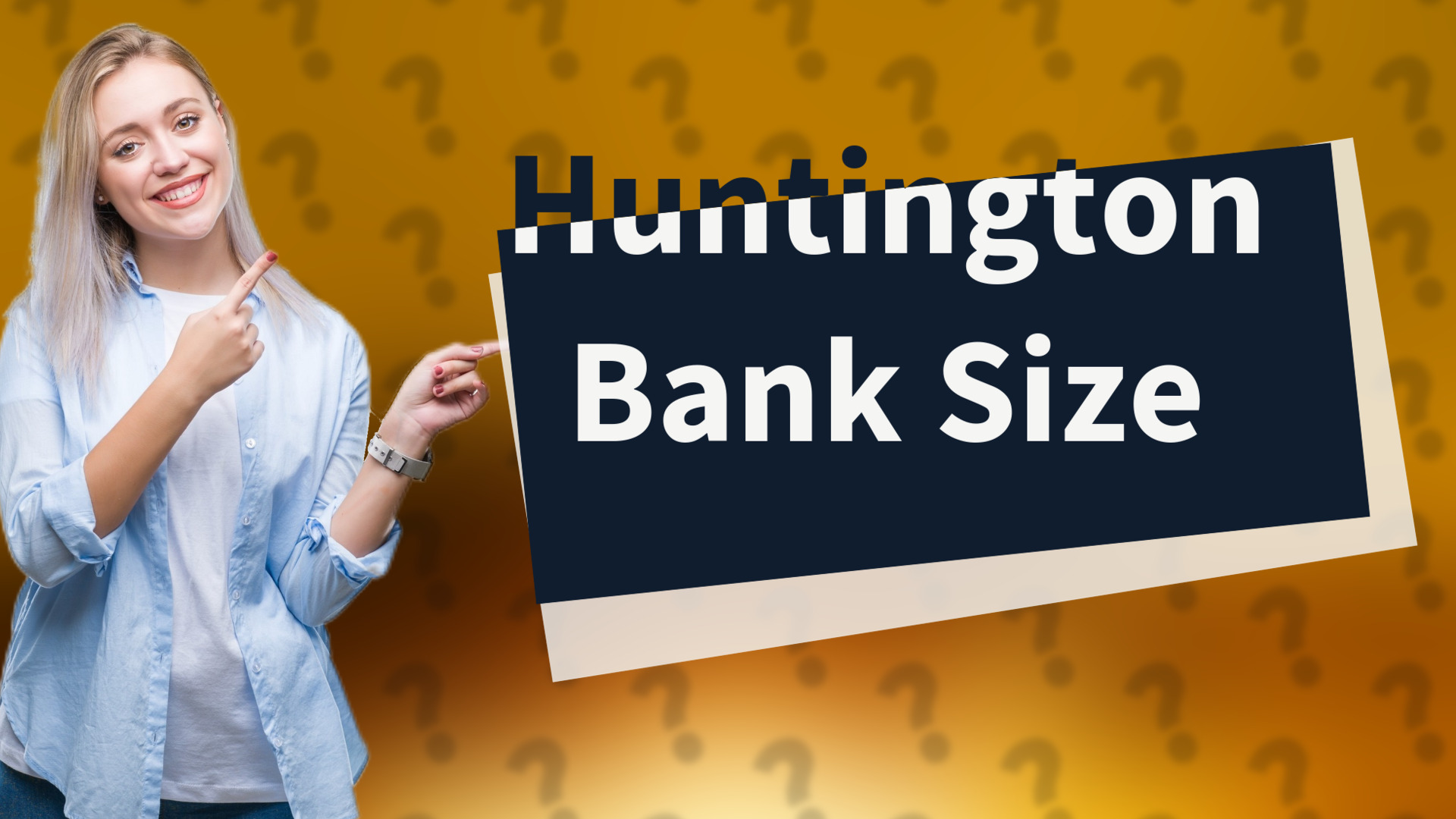Huntington Bank Size
