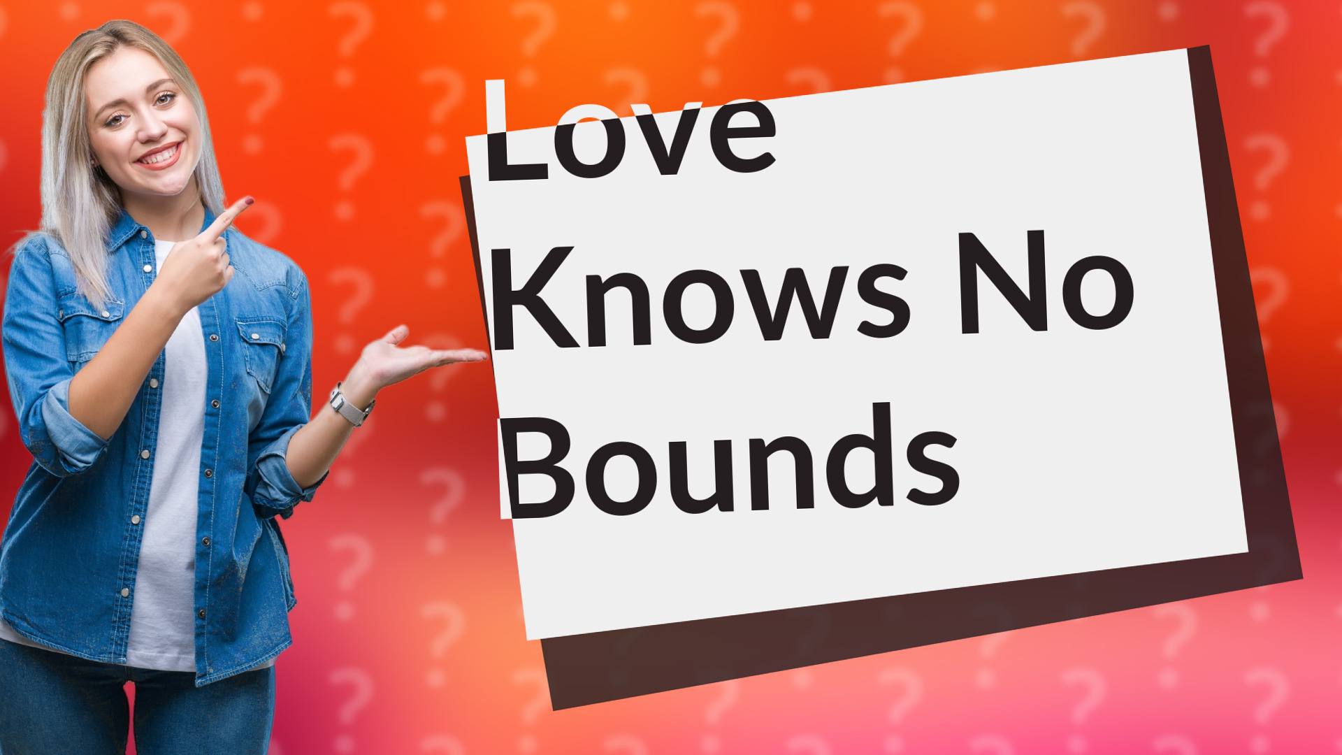 Love Knows No Bounds