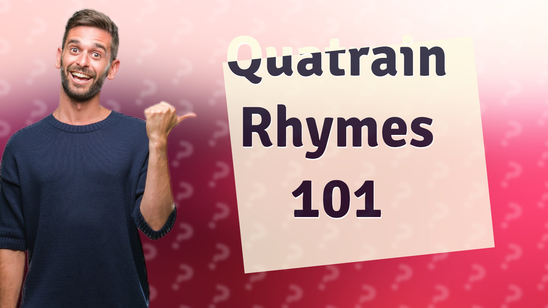 Quatrain Rhymes 101