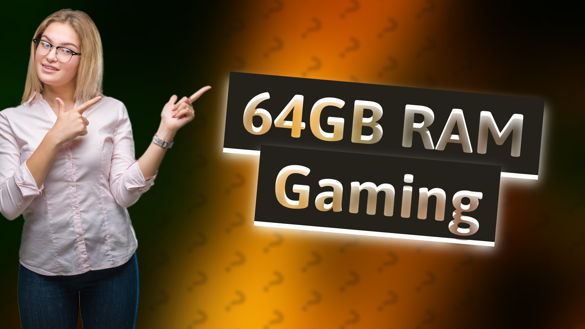 64GB RAM Gaming