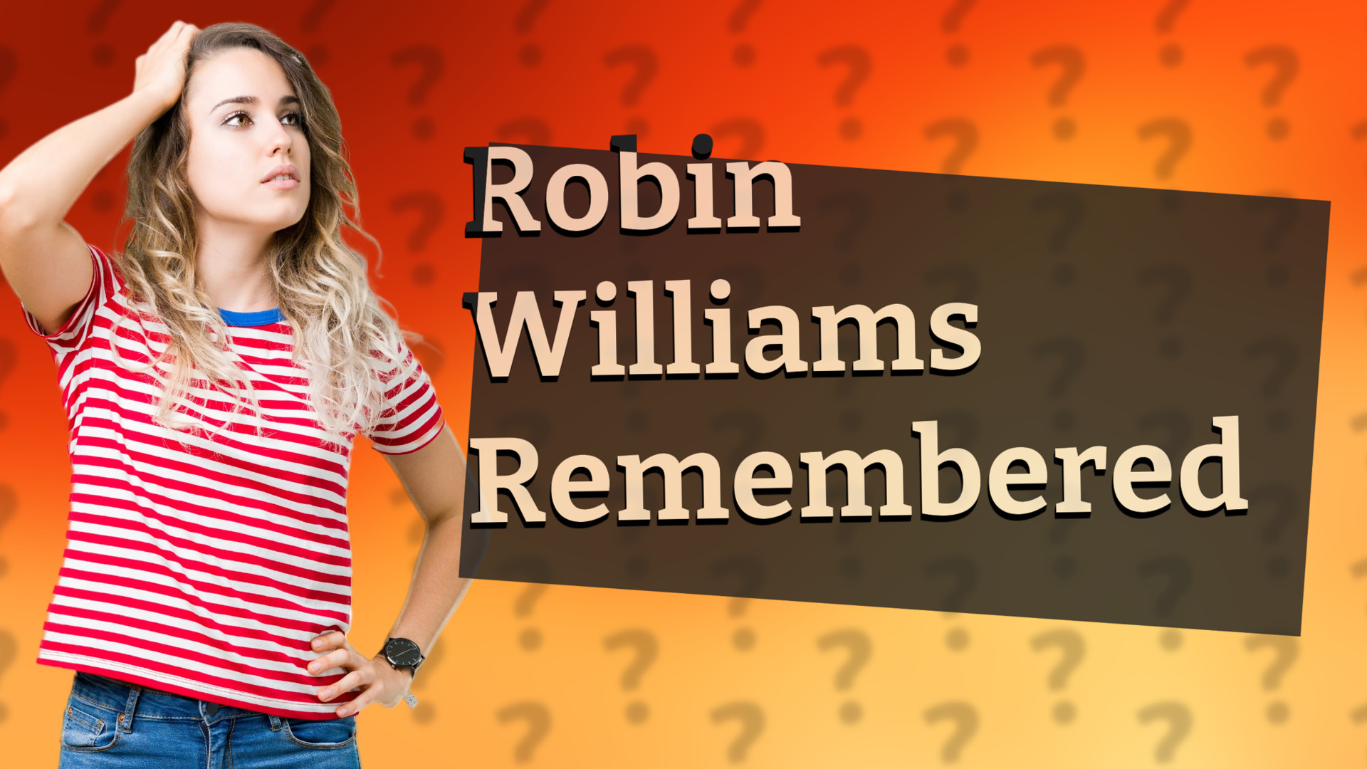 Robin Williams Remembered