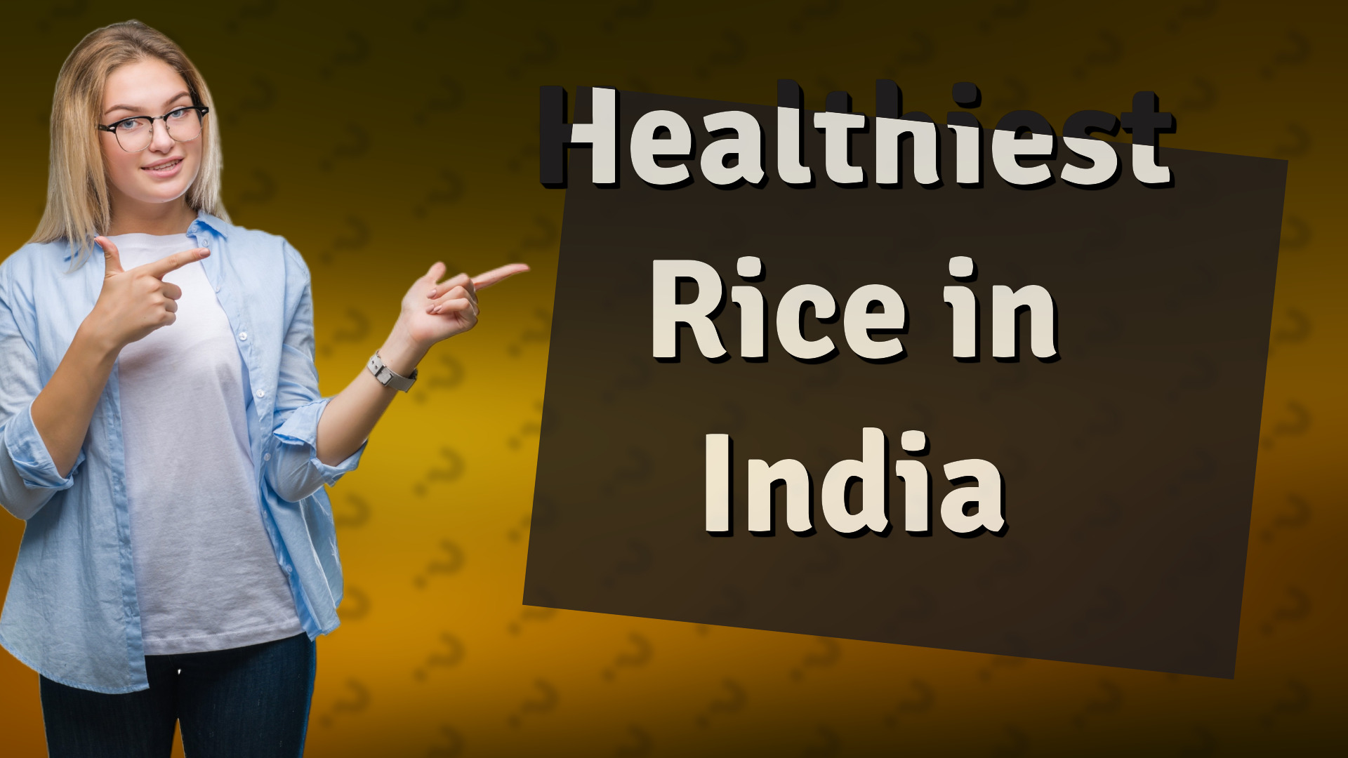 Healthiest Rice in India