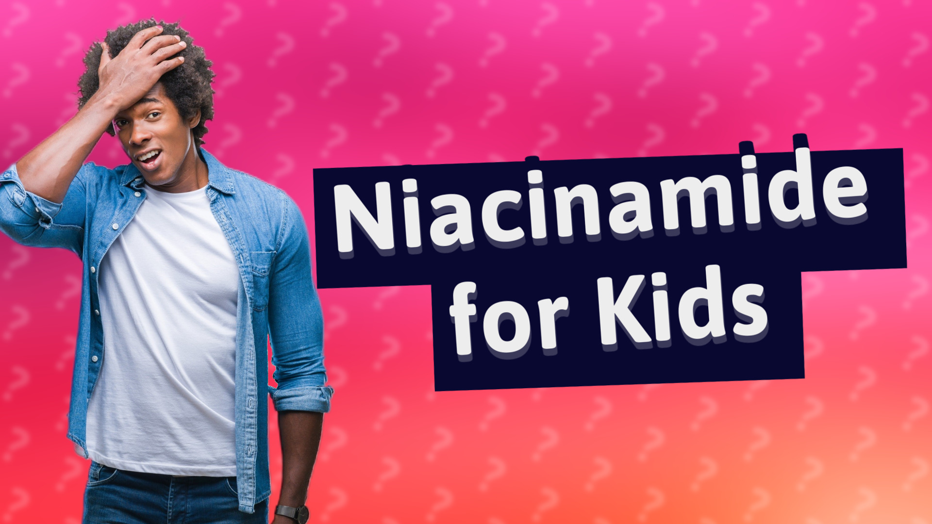 Niacinamide for Kids