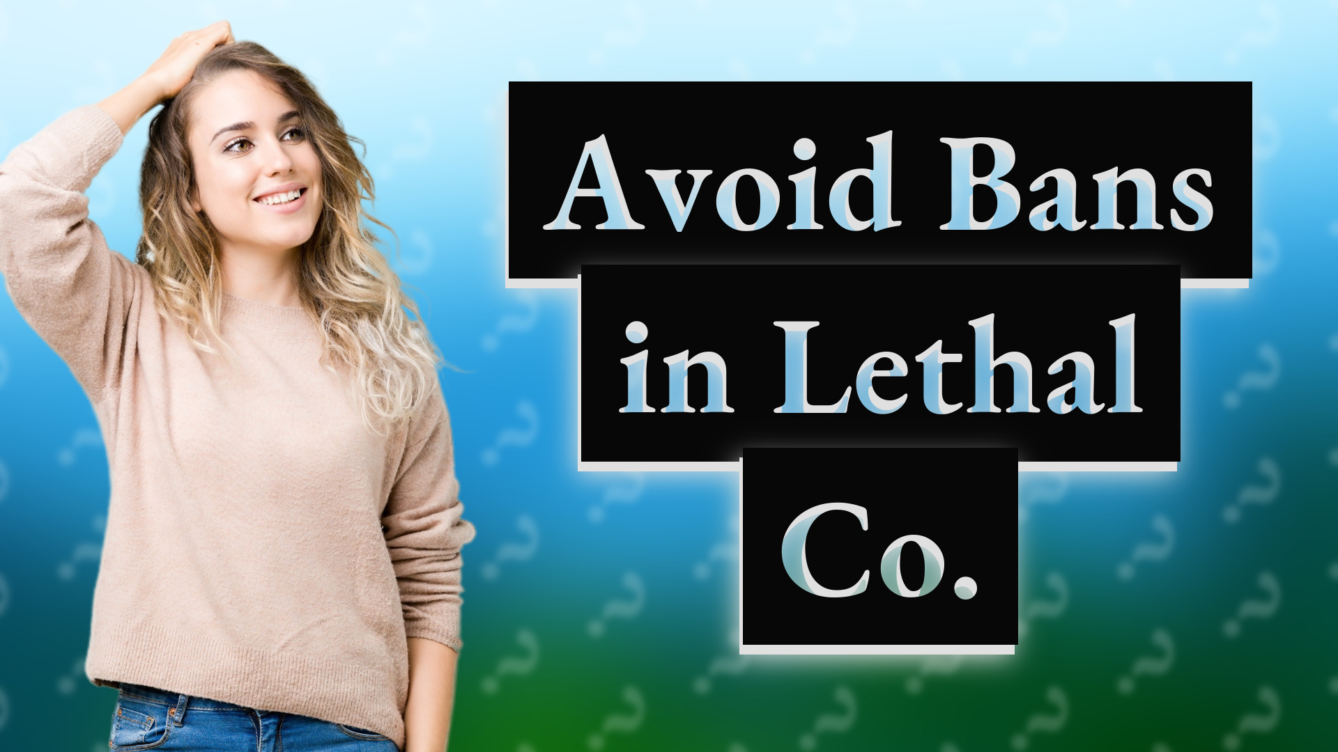 Avoid Bans in Lethal Co.