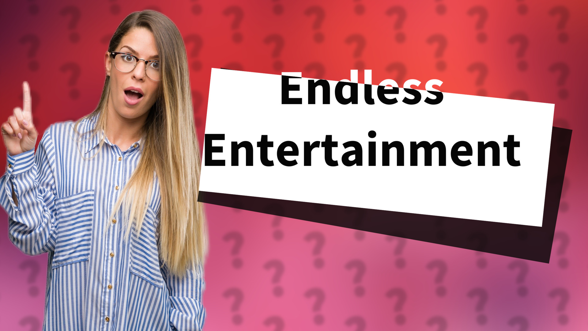 Endless Entertainment