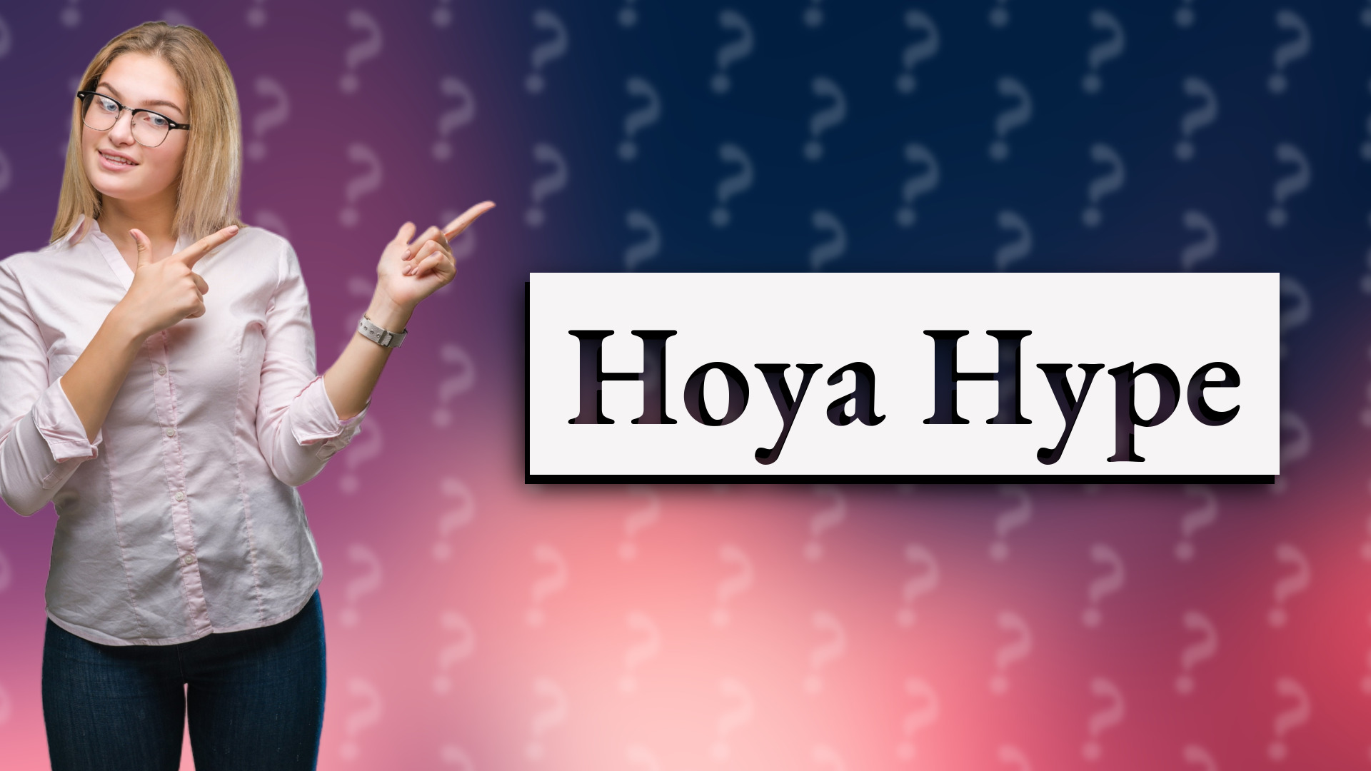 Hoya Hype