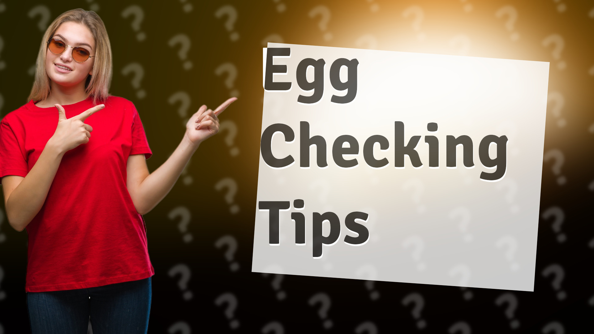 Egg Checking Tips