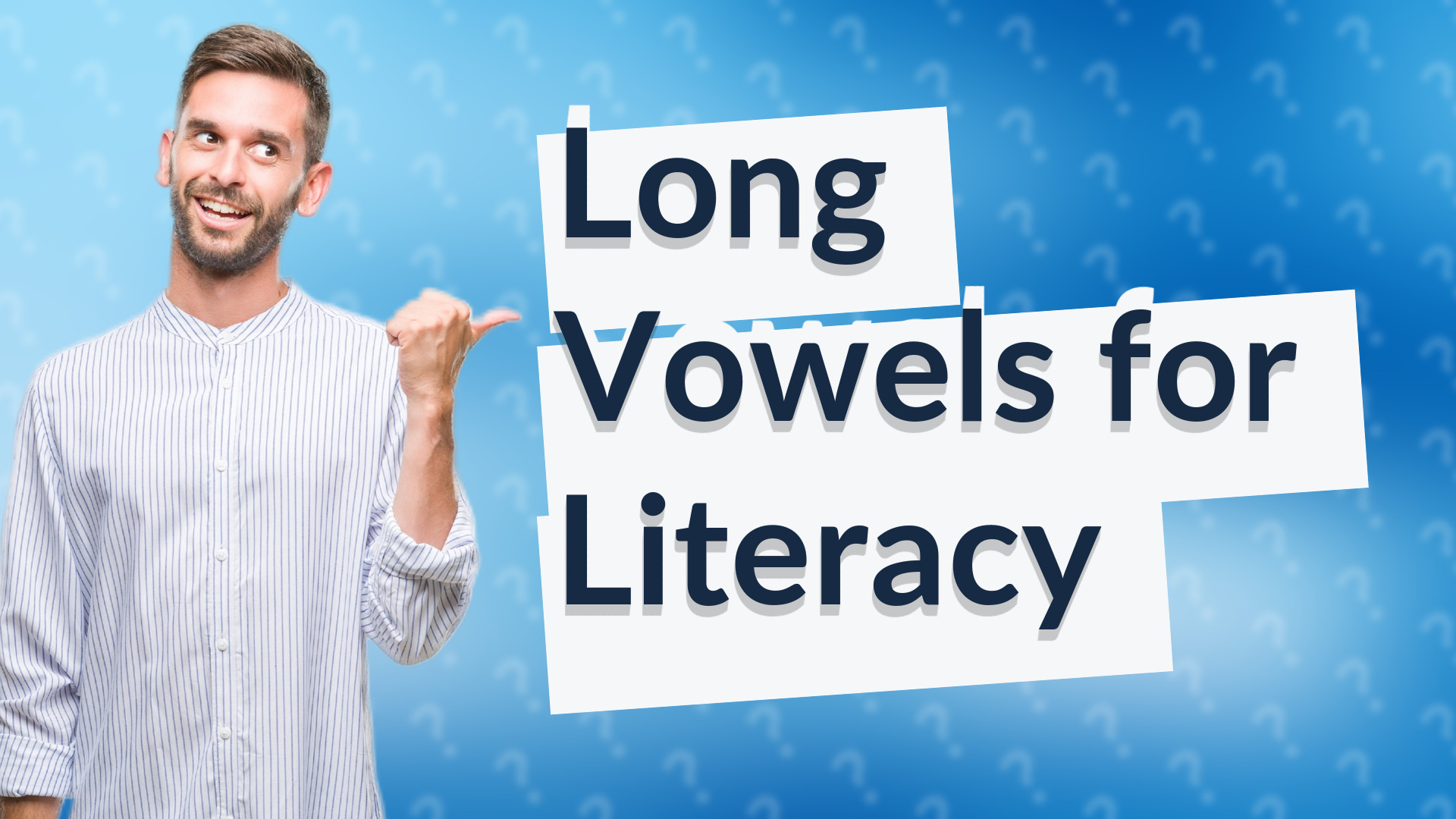 Long Vowels for Literacy