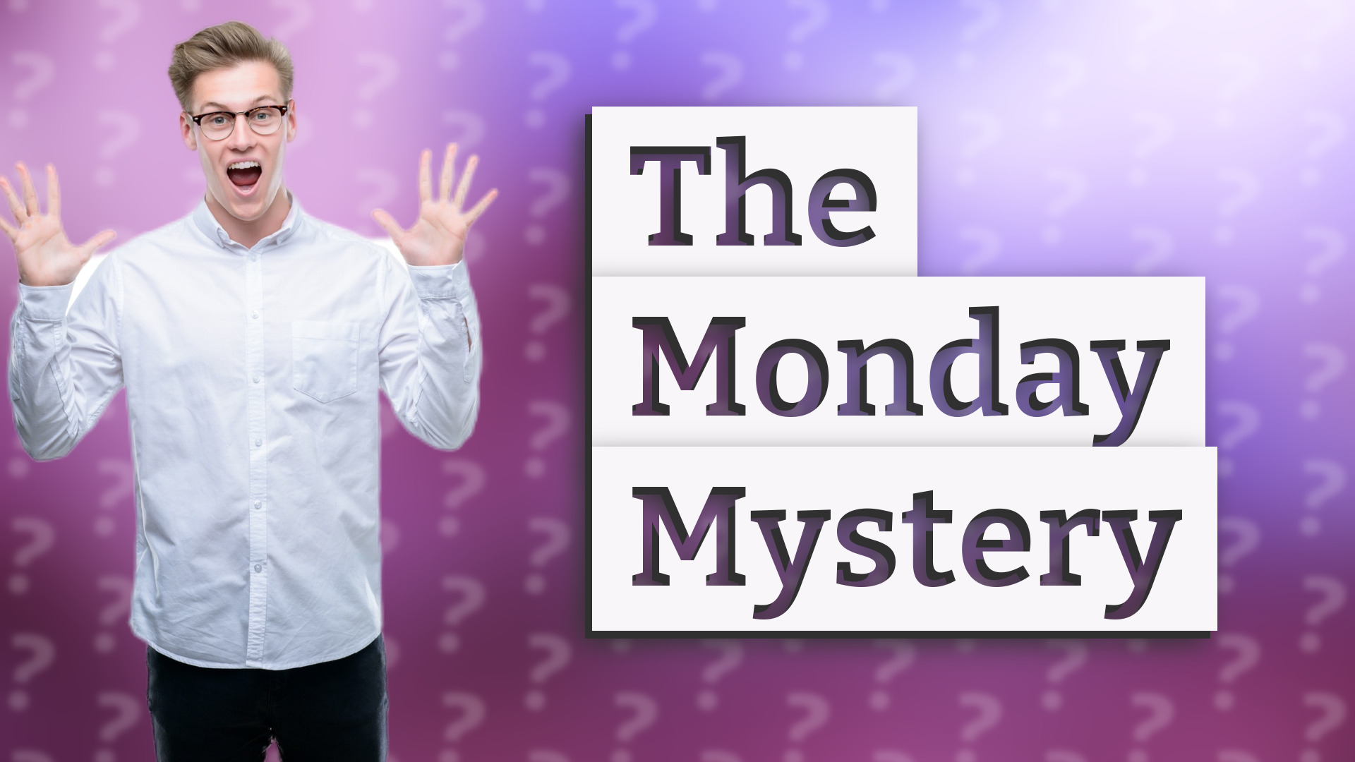 The Monday Mystery