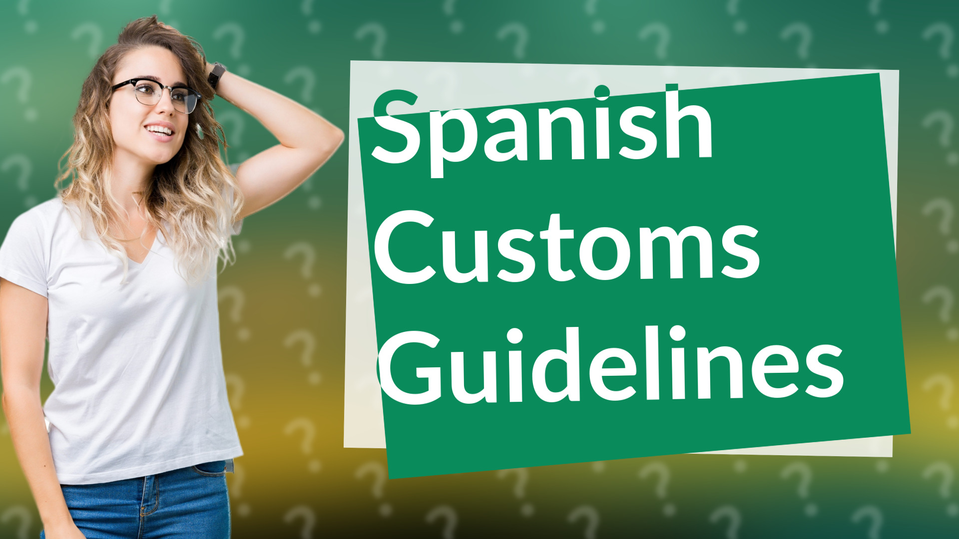 Spanish Customs Guidelines