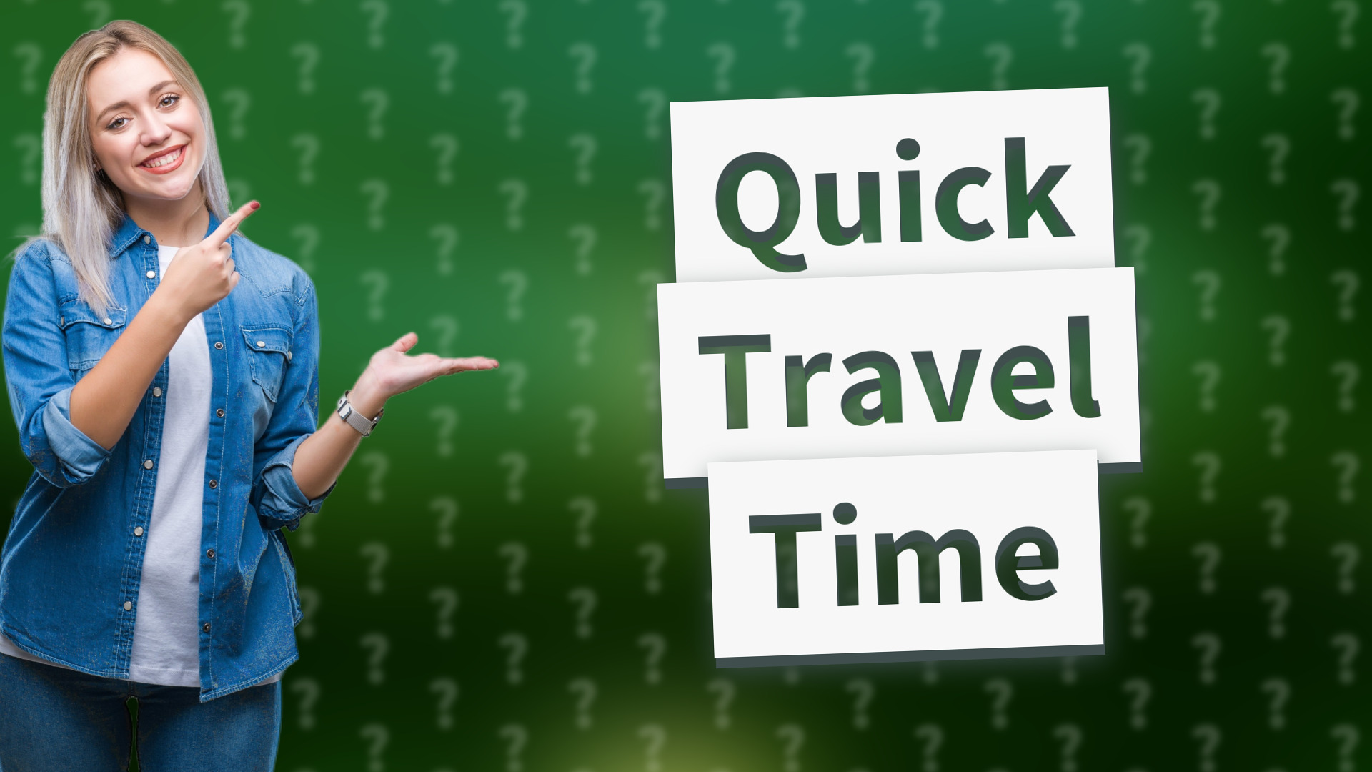 Quick Travel Time