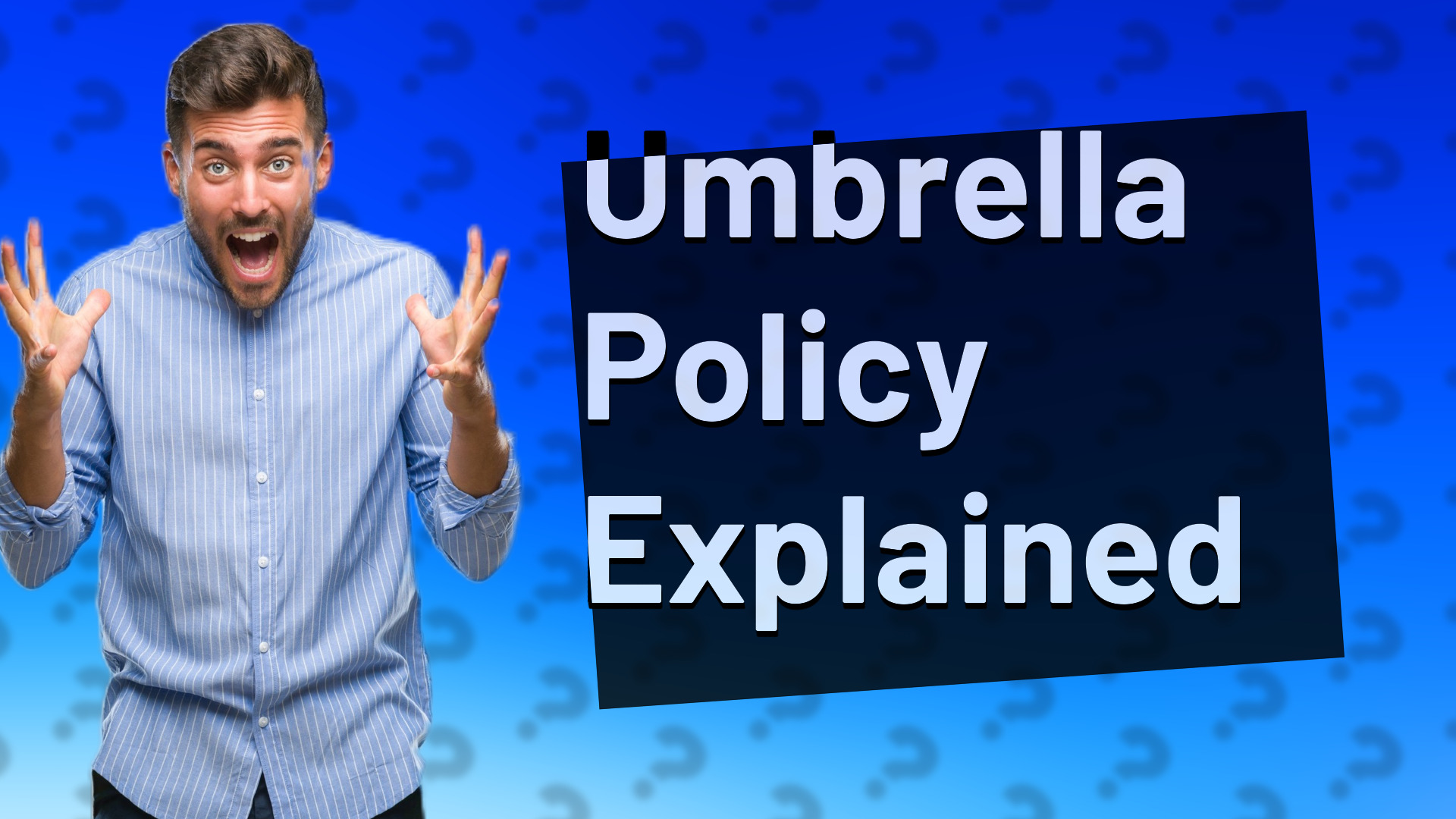 Umbrella Policy Explained