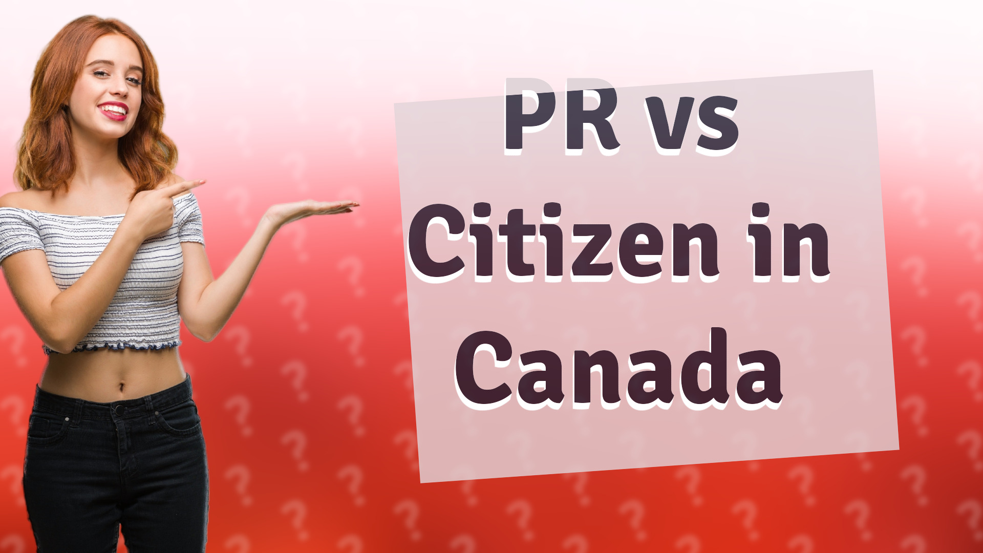 PR vs Citizen in Canada
