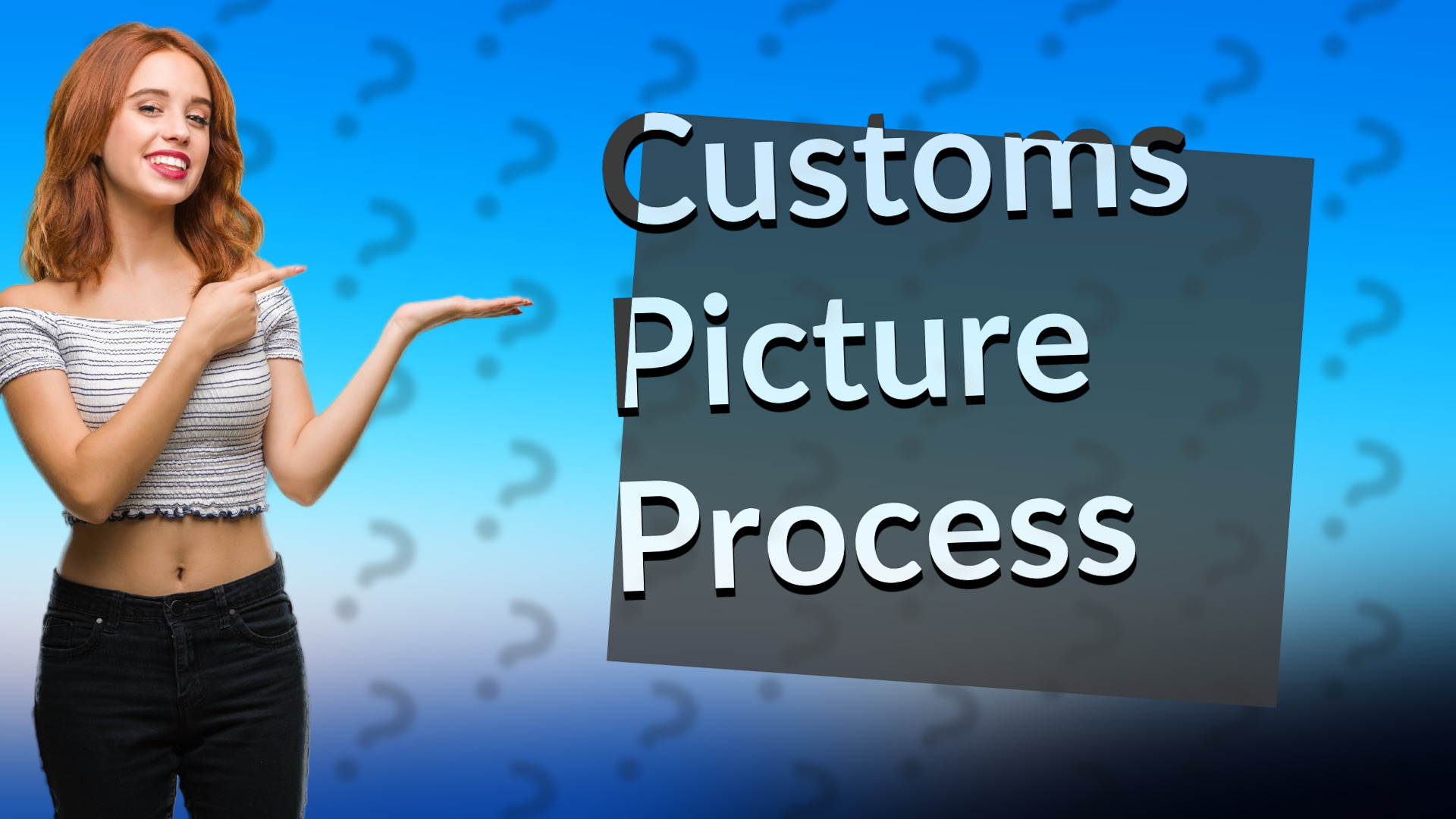 Customs Picture Process