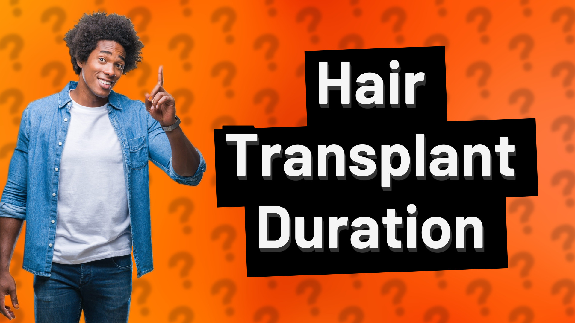 Hair Transplant Duration