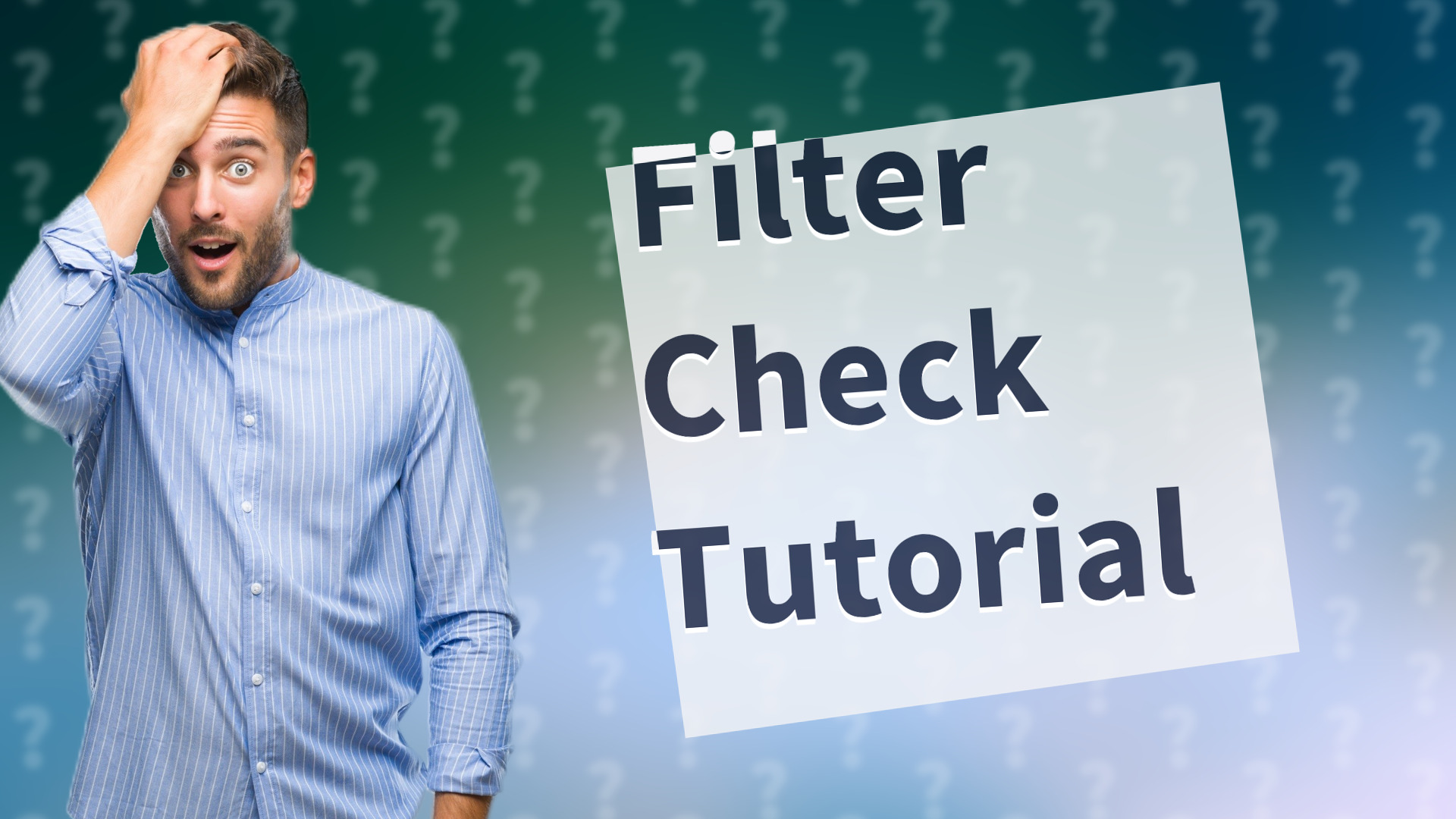 Filter Check Tutorial
