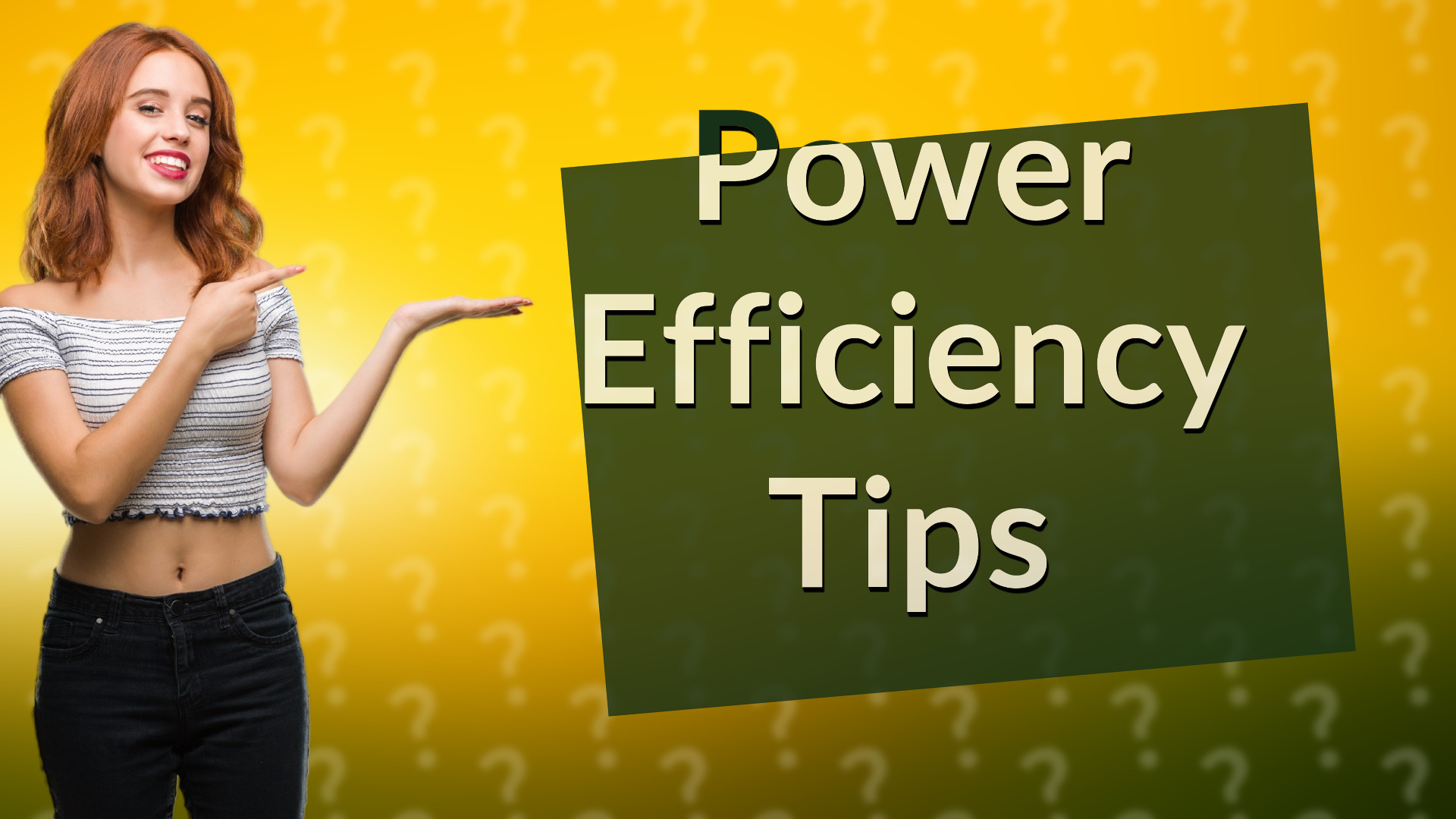 Power Efficiency Tips