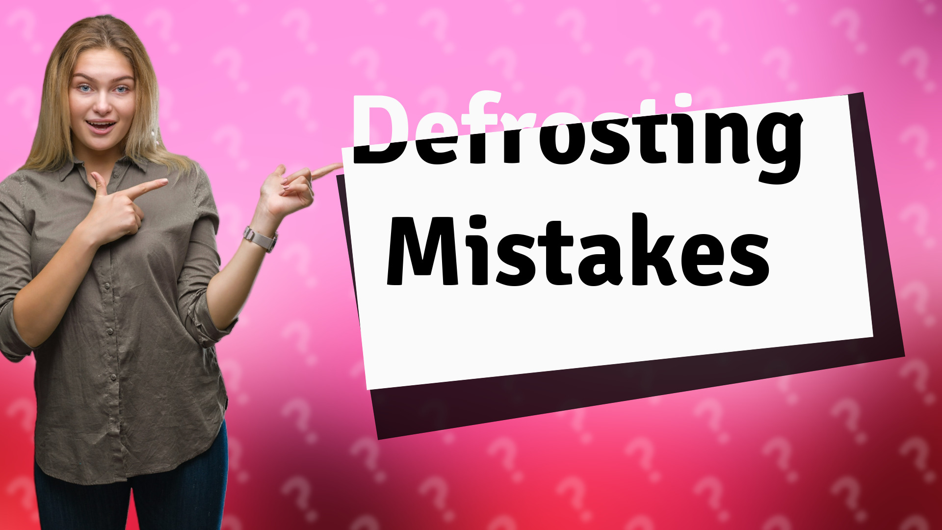 Defrosting Mistakes