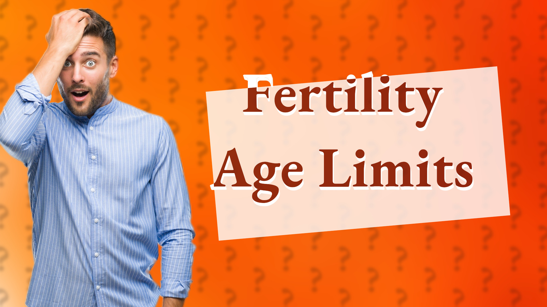 Fertility Age Limits