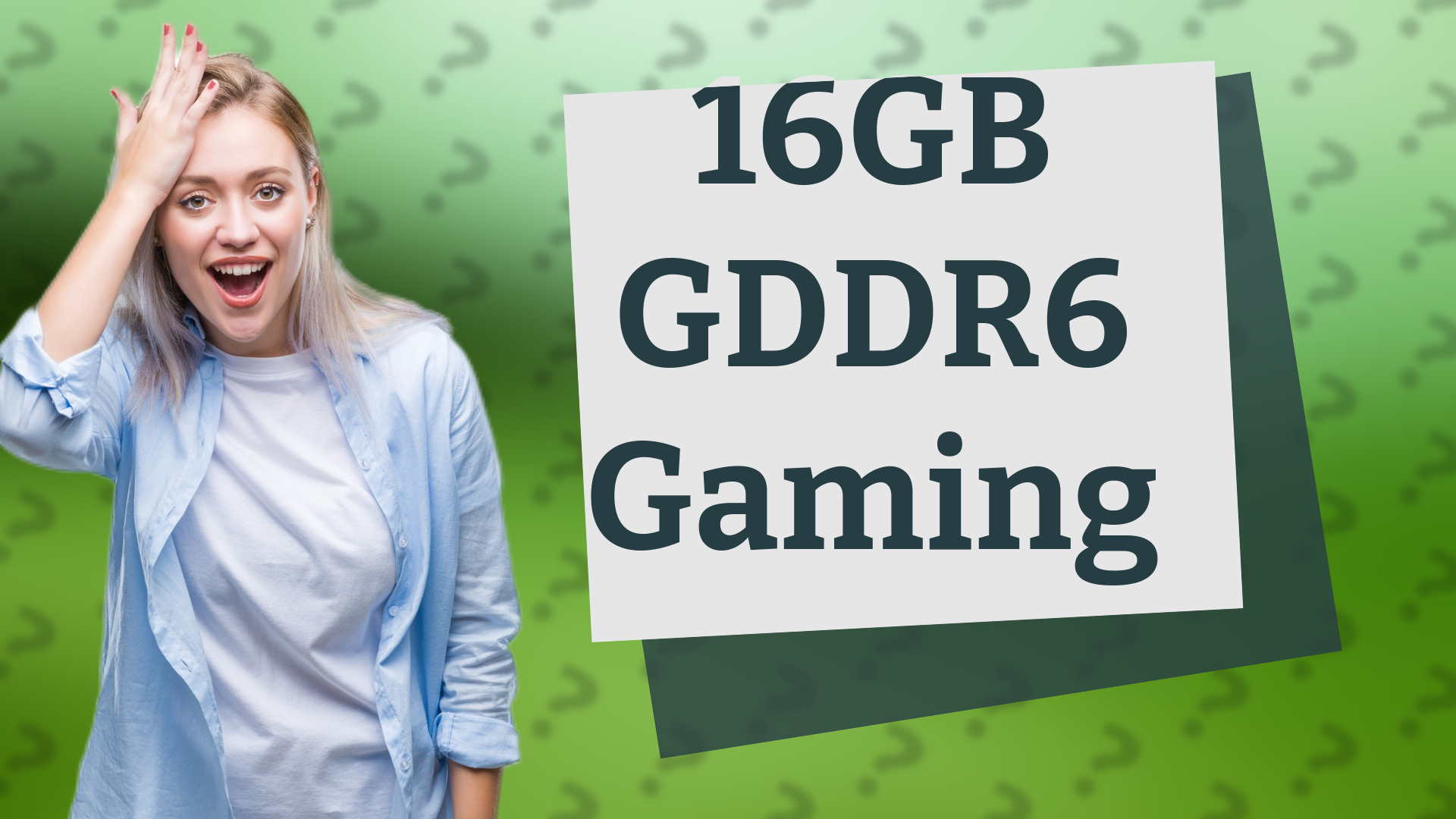 16GB GDDR6 Gaming
