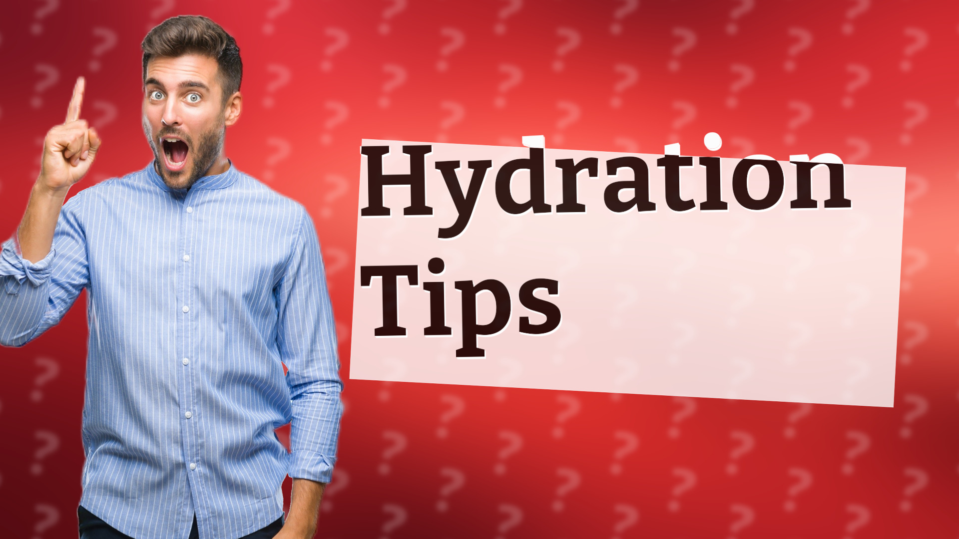 Hydration Tips
