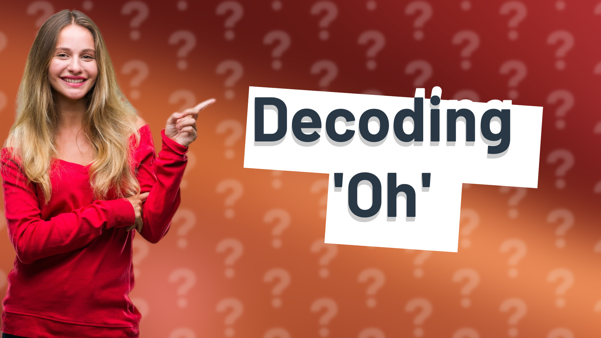 Decoding 'Oh'