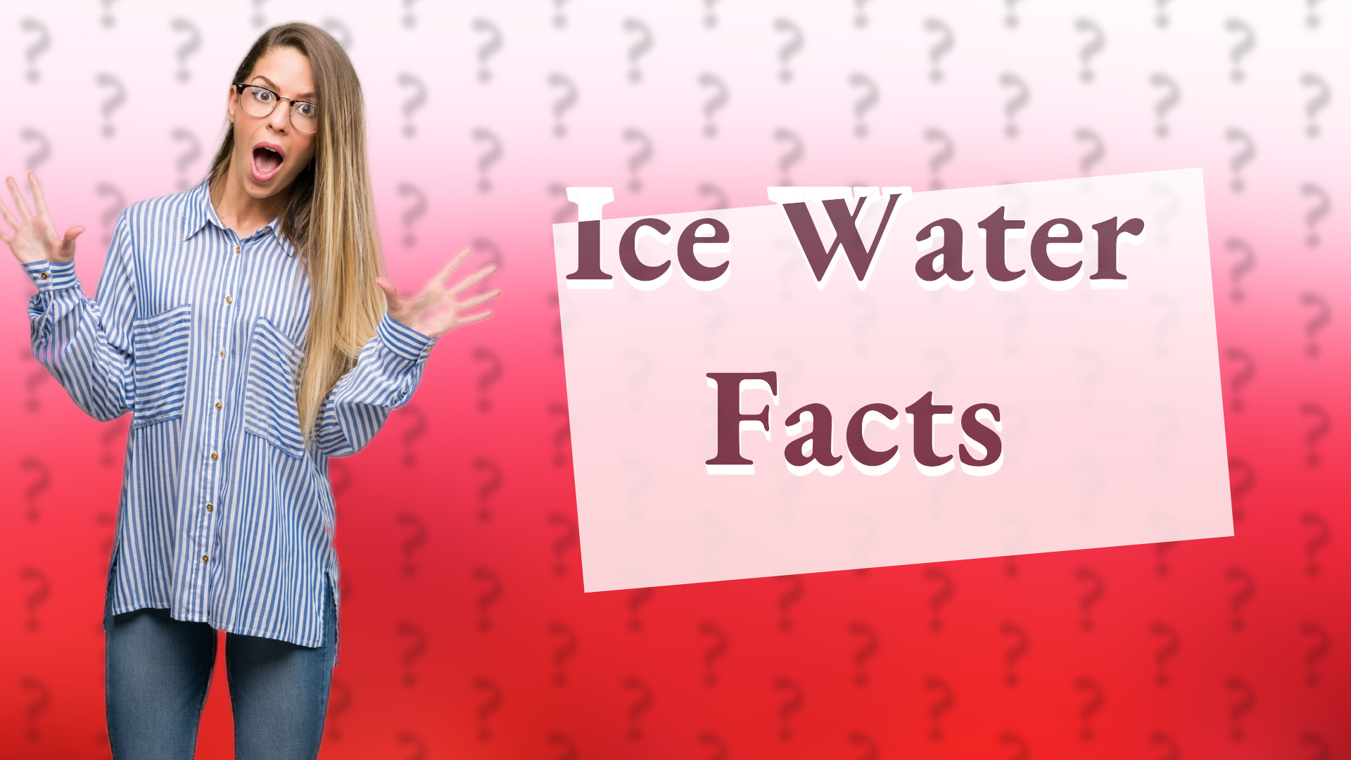 Ice Water Facts